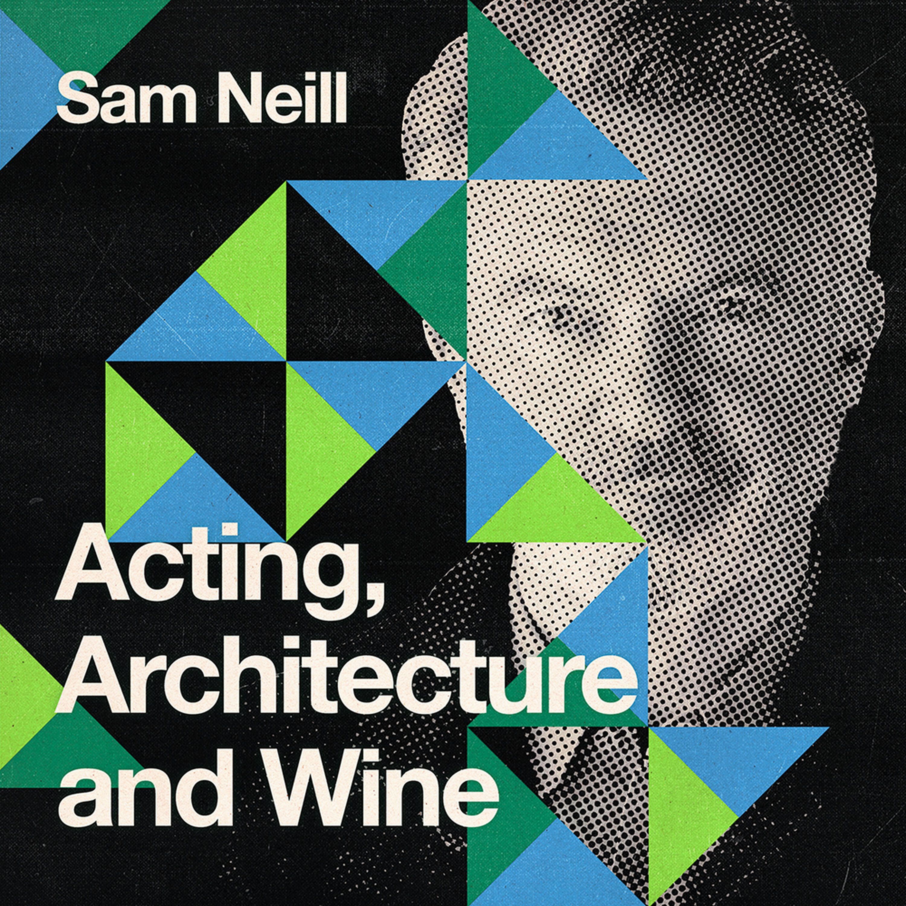 S3 Ep 5 – Sam Neill – Acting, Architecture and Wine
