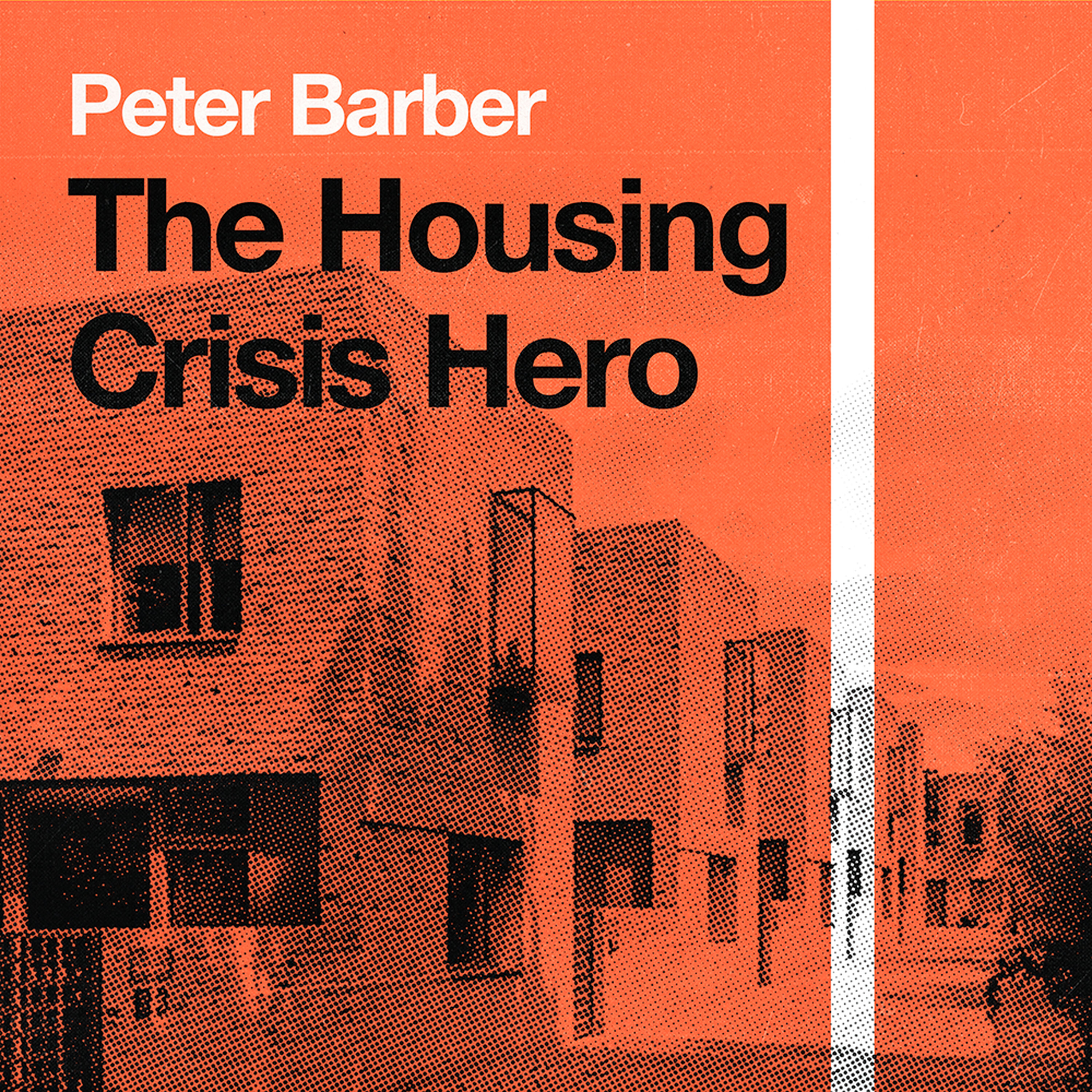 S3 Ep 2 - Peter Barber The Housing Crisis Hero