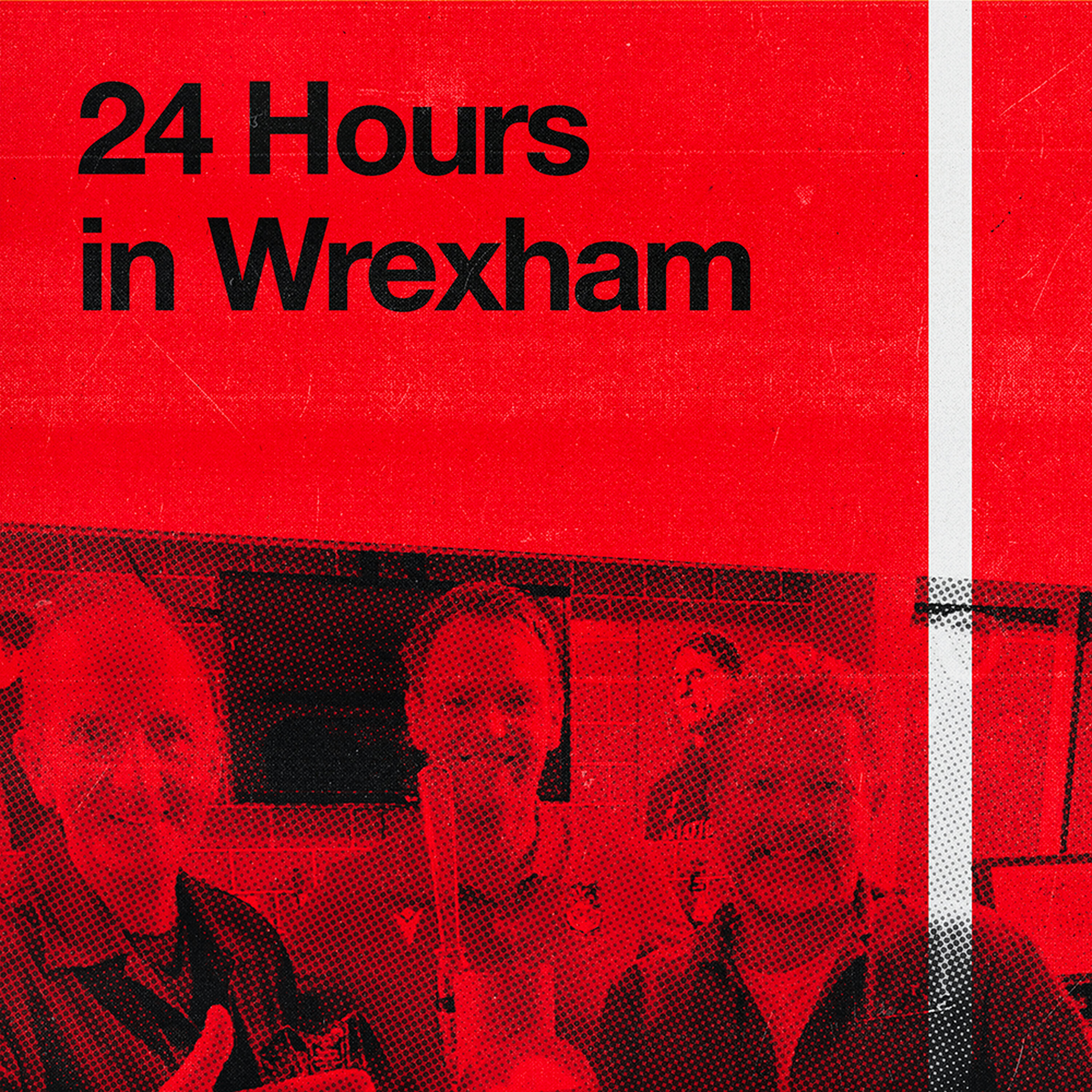 S1 Ep 4 - 24 Hours in Wrexham
