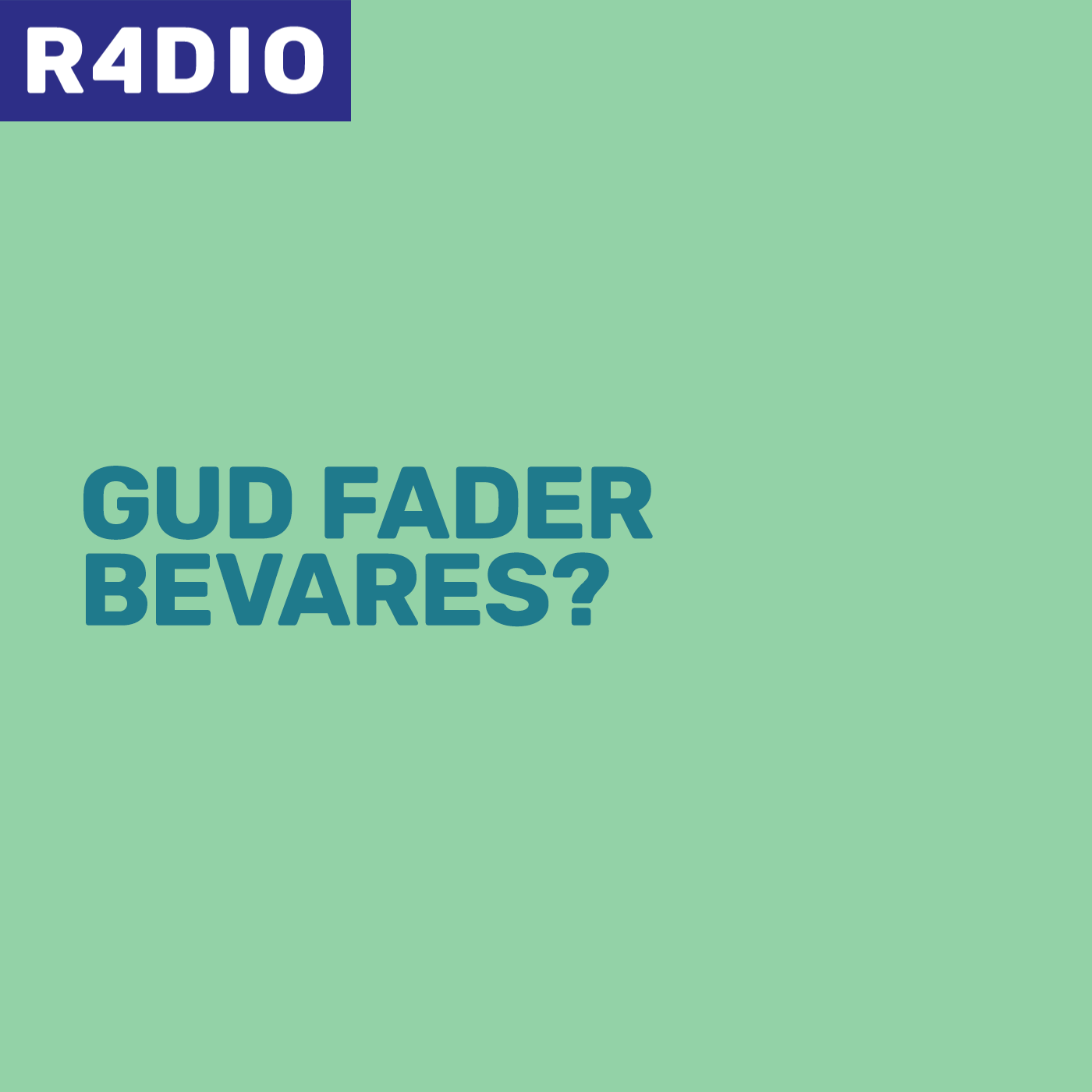 Gud fader bevares?