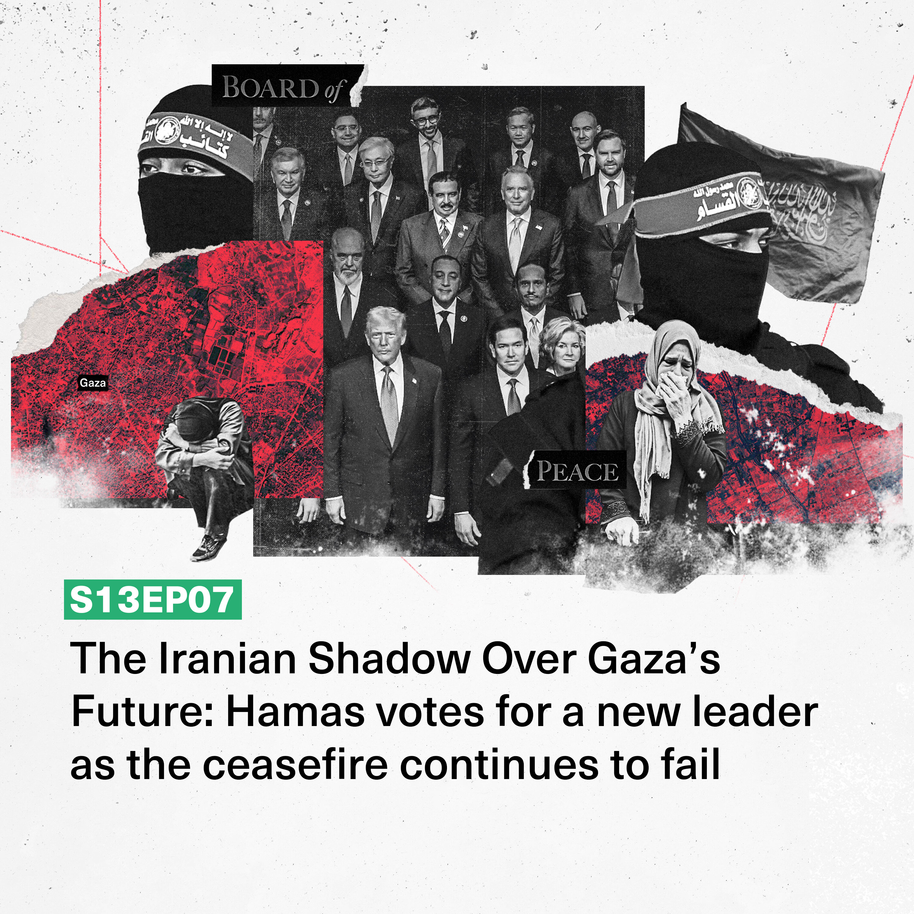 The Iranian Shadow Over Gaza’s Future: Hamas votes for a new leader as the ceasefire continues to fail episode artwork