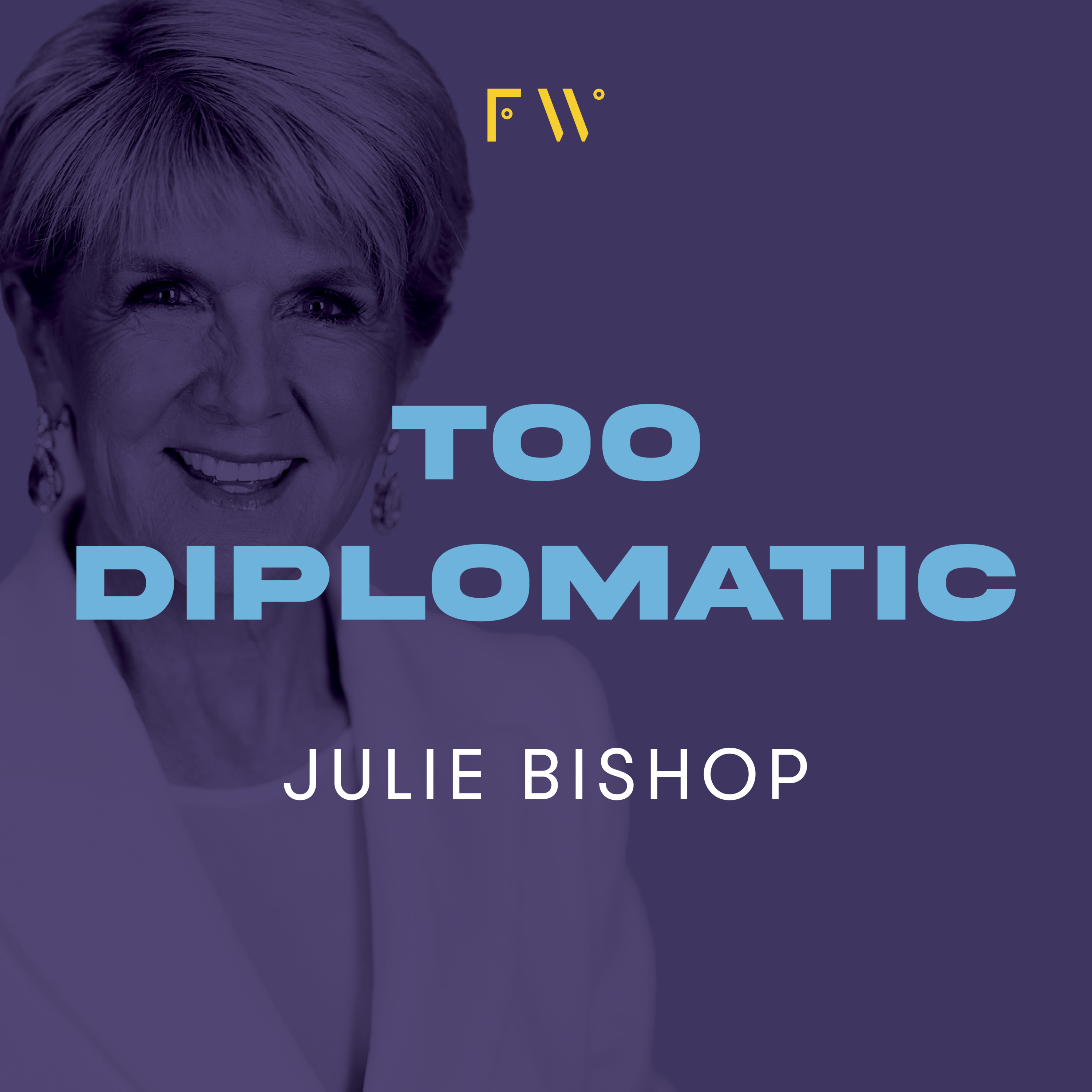 4. Julie Bishop was "too diplomatic"