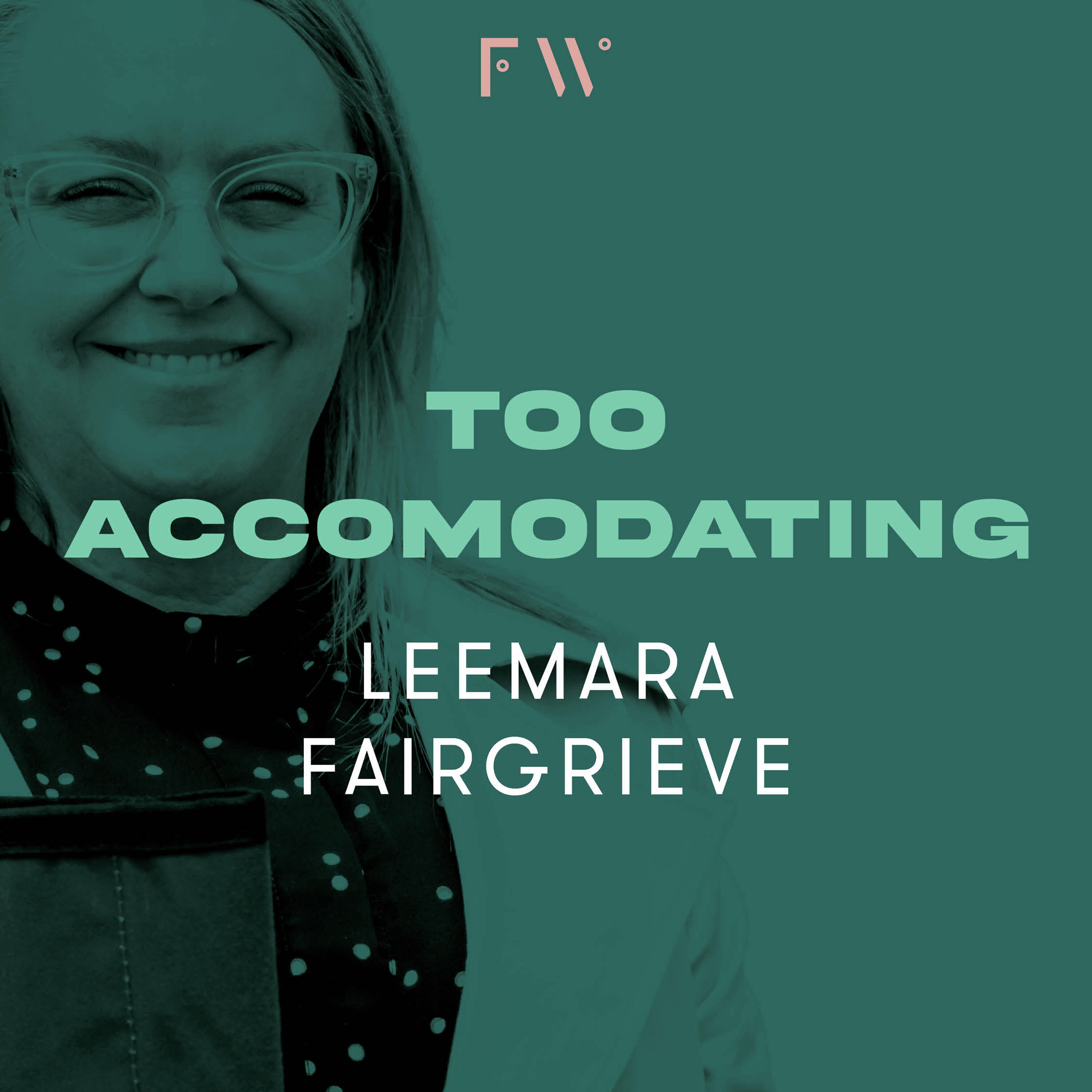 BONUS FW series: Leemara Fairgrieve was "too accommodating"
