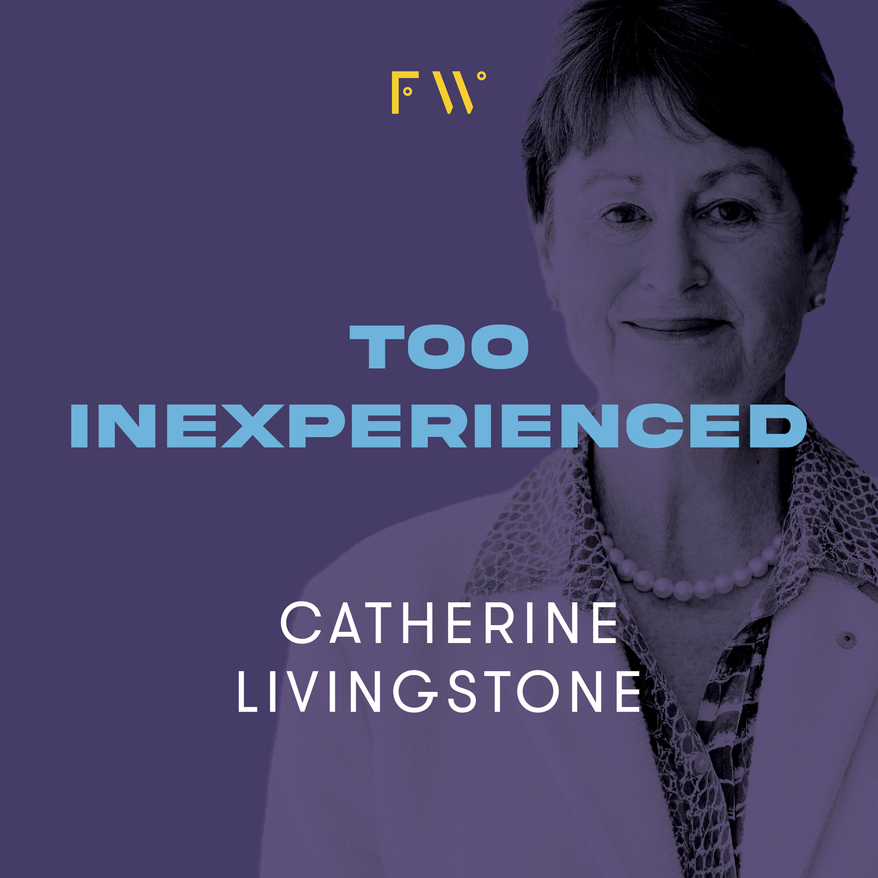SPECIAL: Catherine Livingstone was told she was "too inexperienced"