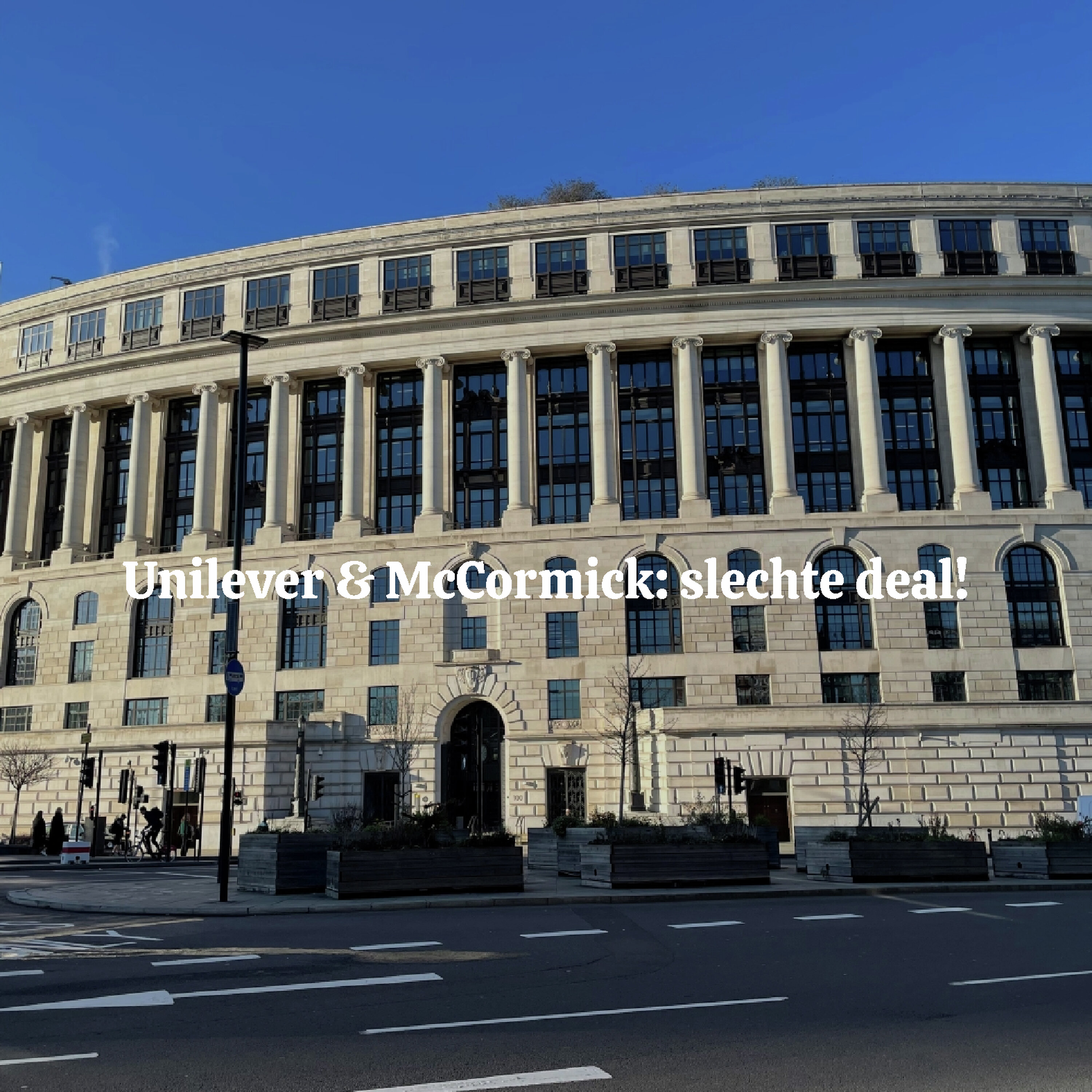 Unilever & McCormick: slechte deal! Unilever & McCormick: slechte deal!