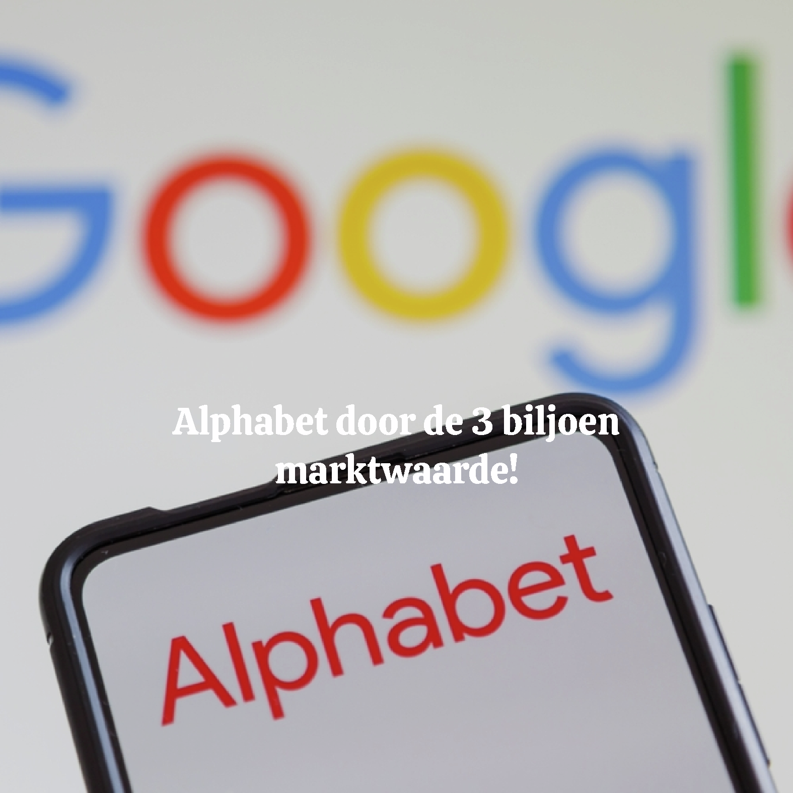 Alphabet door de 3 biljoen marktwaarde!