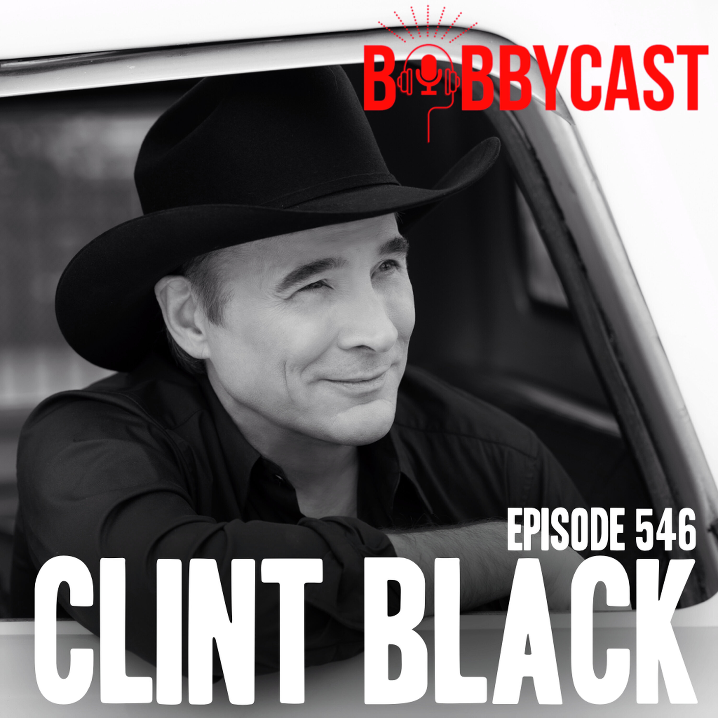 #546 - Clint Black on Playing Bars for 10 Years Before His Big Break + Fans Showing Up to His House Unannounced + The Story Behind "A Better Man" + His Worst Injury Falling Off Stage + How He Met His Wife + What Is Hard About Being Famous