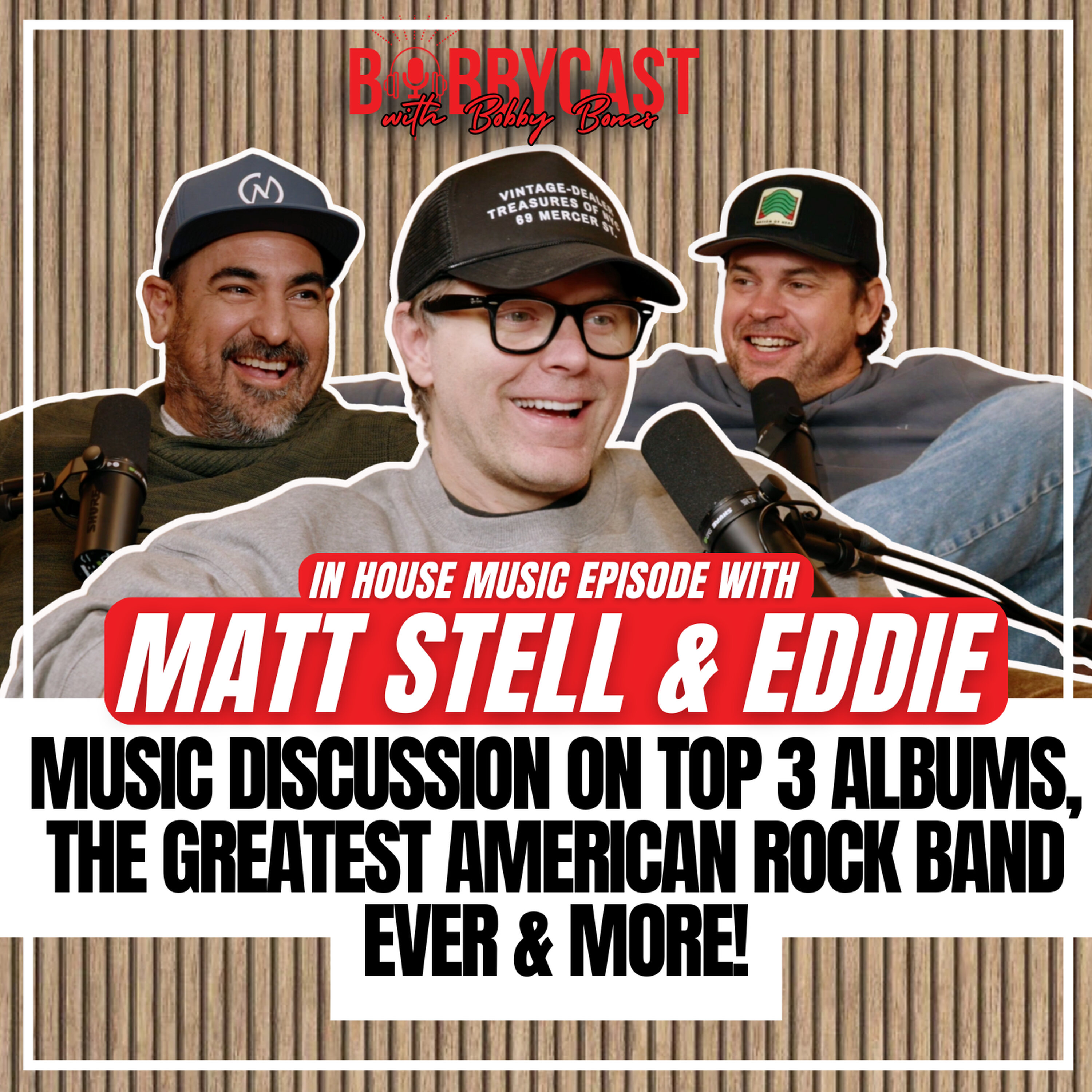 #563: Bobby, Eddie and Matt Stell on Top 3 Albums That Changed Their Life + Matt Shares Breaking News in His Personal Life + Greatest Lead Singers & Debut Albums of All-Time
