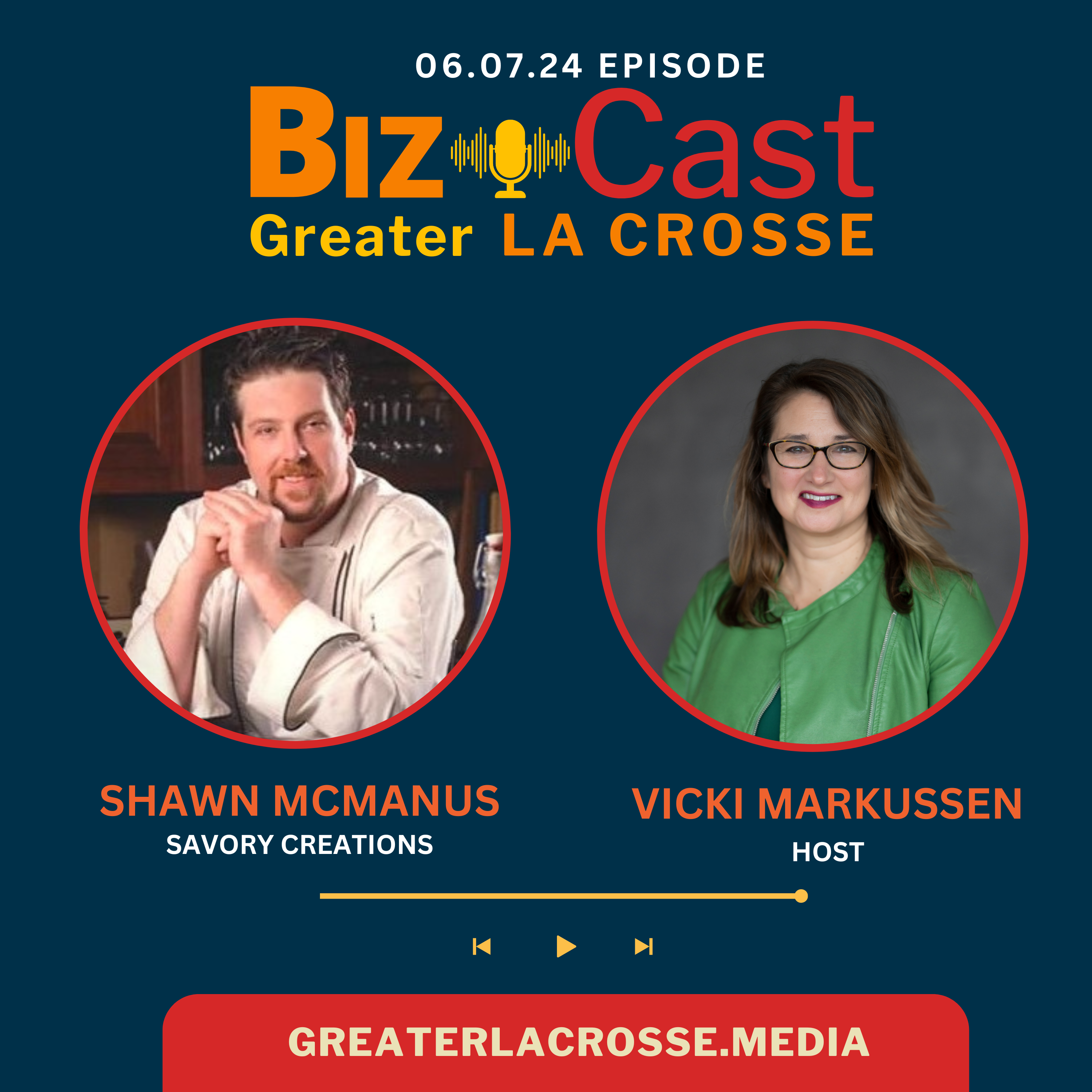 BizCast 63: Creating “Savory Creations” with Shawn McManus