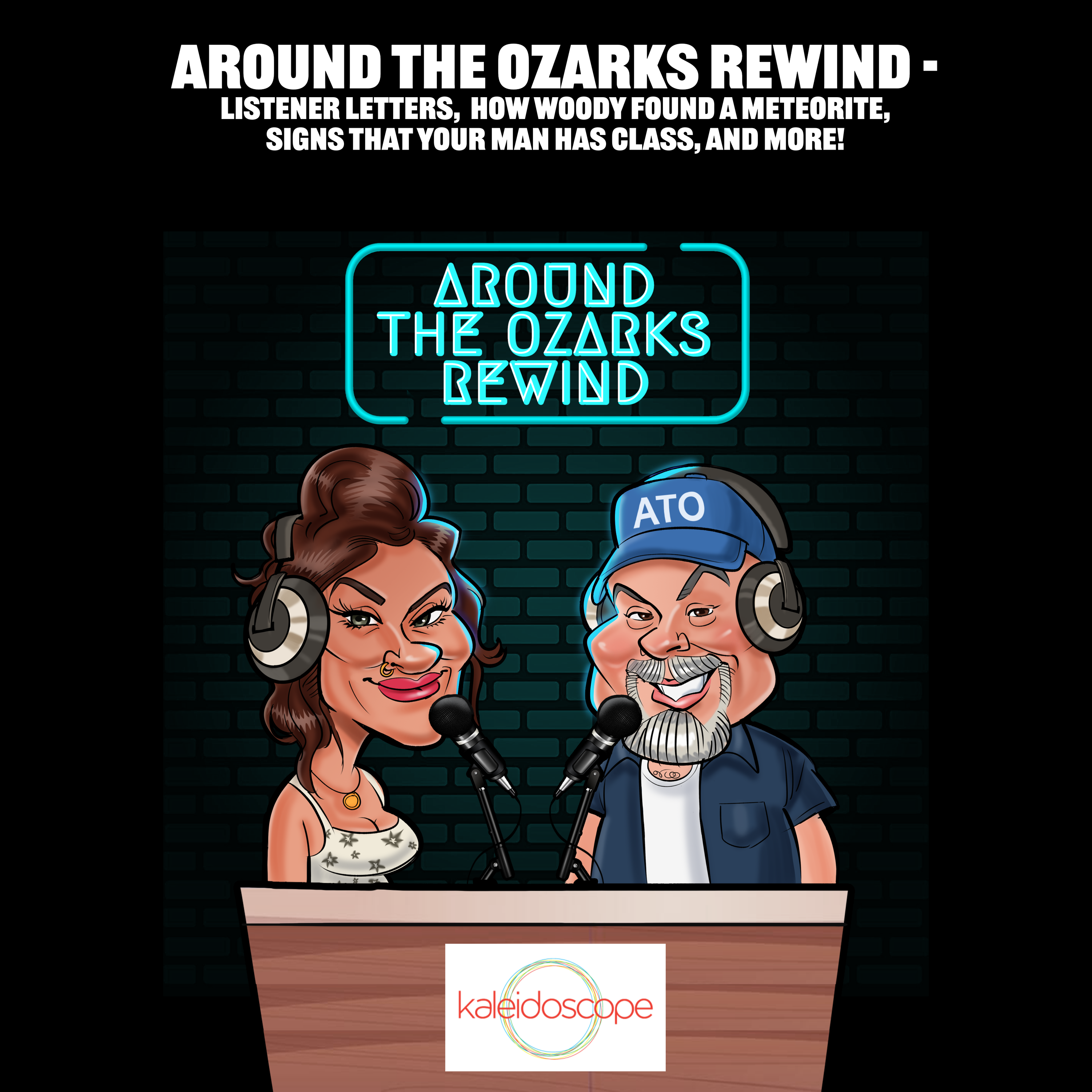 Listener letters, how Woody found a meteorite, signs that your MAN HAS CLASS, and more!