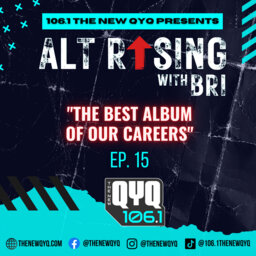 ALT Rising Ep. 15: "The Best Album of Our Careers"