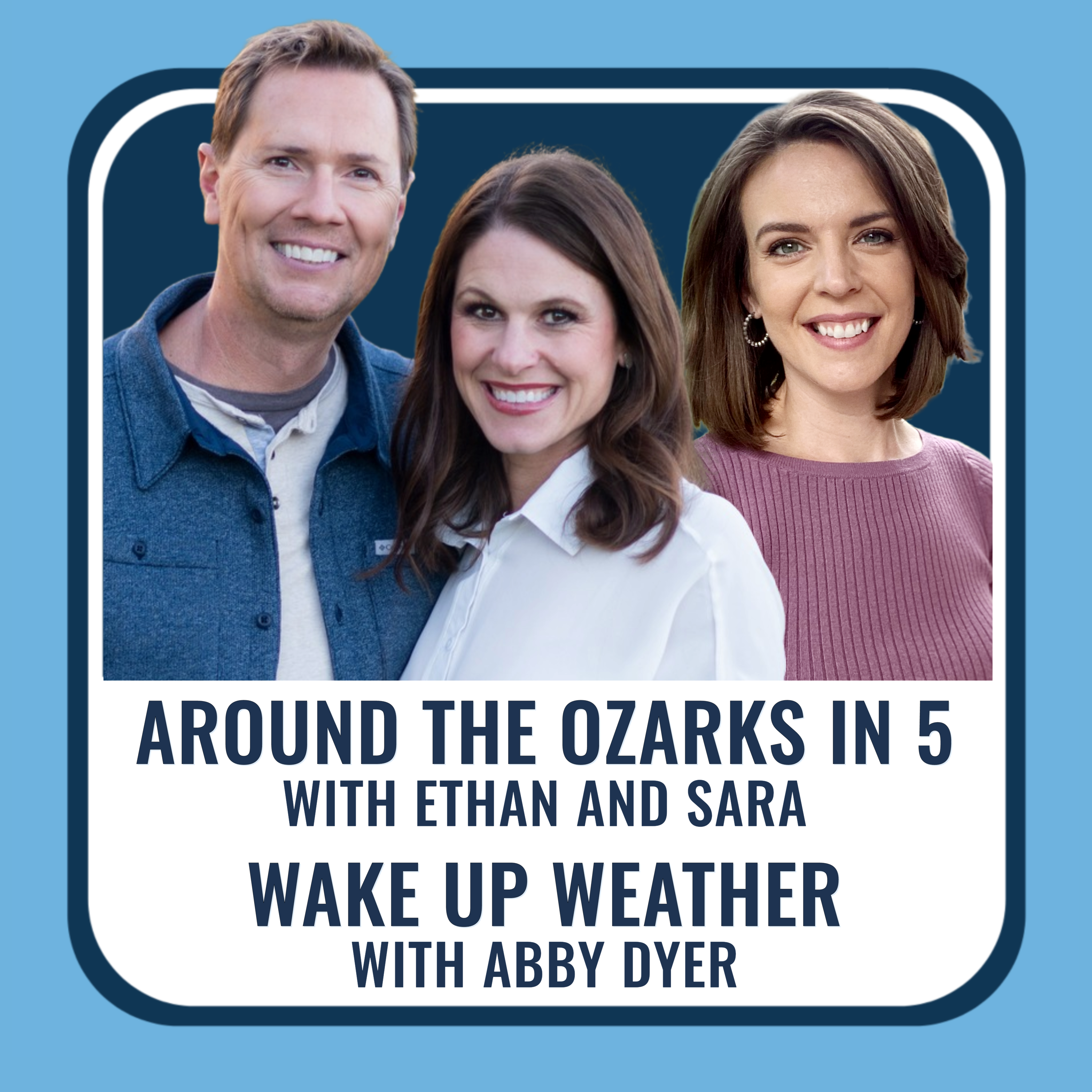 Around The Ozarks in 5 and ATO Wake Up Weather