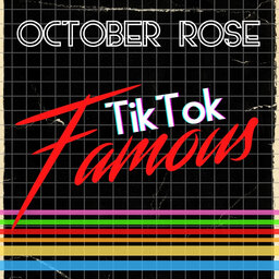 TikTok Famous with October Rose