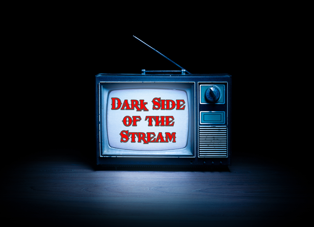 Dark Side of the Stream Episode #58