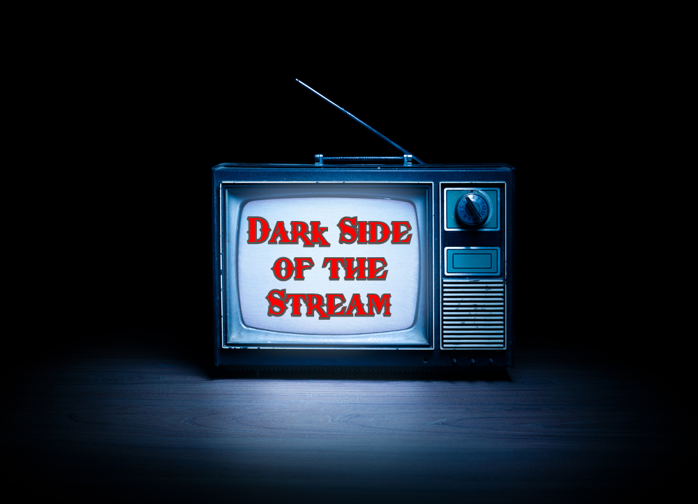 Dark Side of the Stream Episode #56