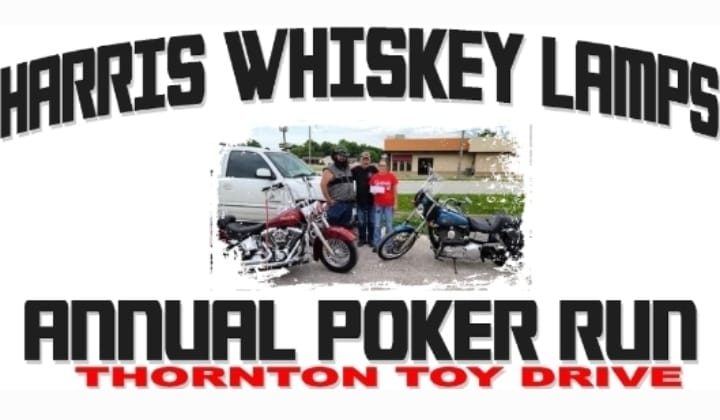 Harris Whiskey Lamps Presents The 3rd Annual Poker Run to Benefit The Thorton Toy Drive
