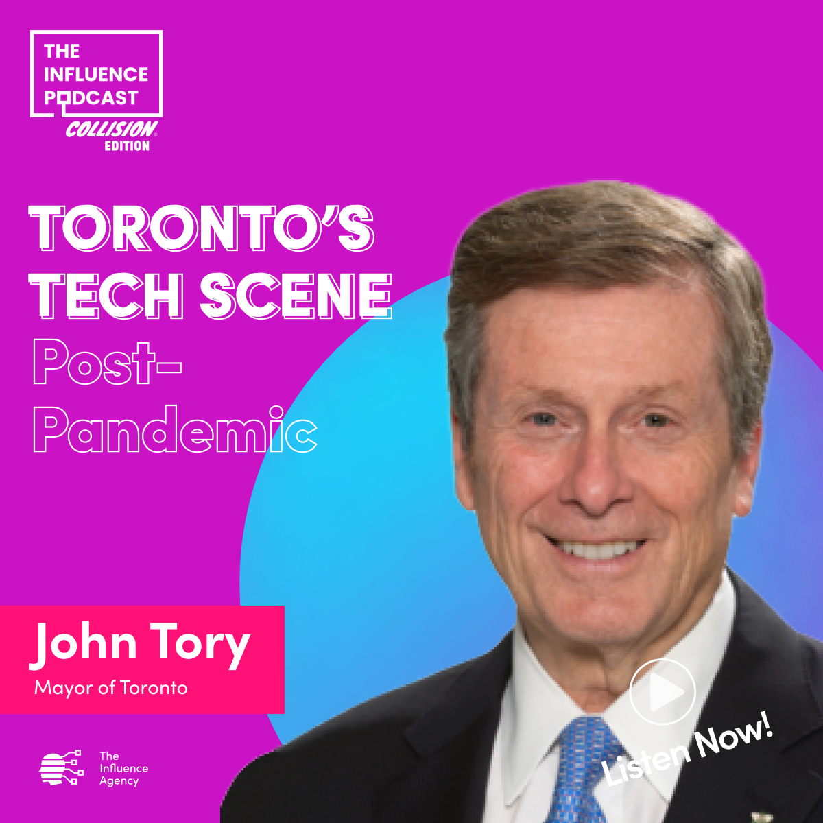 Toronto's Tech Scene, Post-Pandemic with Mayor John Tory