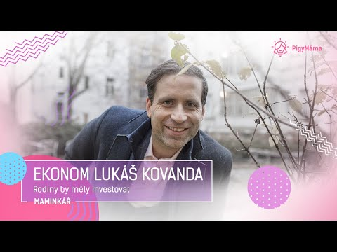 Lukáš Kovanda: Jak řešit finanční problémy? Rodiny by měly investovat, ale s rozumem.