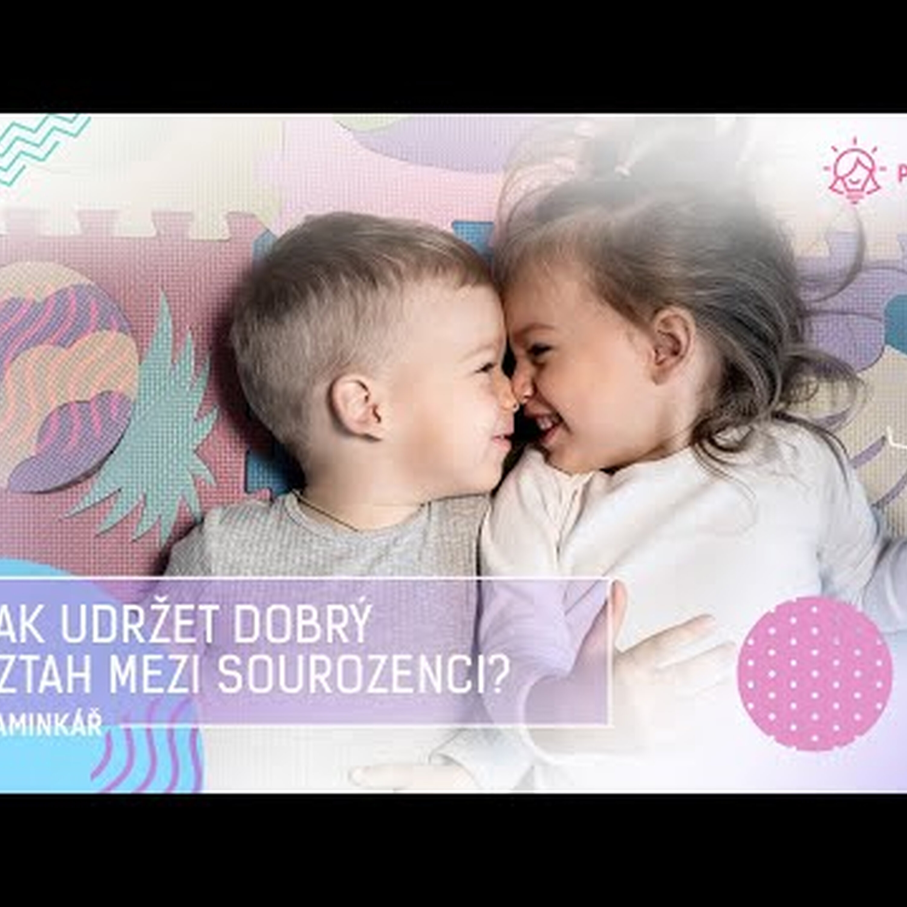 Sourozenecké vztahy - Jak je zlepšit?