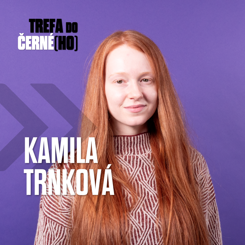 Kamila Trnková: Myslím, že bych byla dobrý vrah, ale záporné role moc nedostávám episode artwork