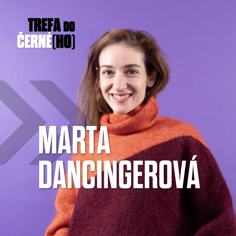 Marta Dancingerová: Když jsem při hraní nervózní, sklouzávám do drsnější polohy episode artwork