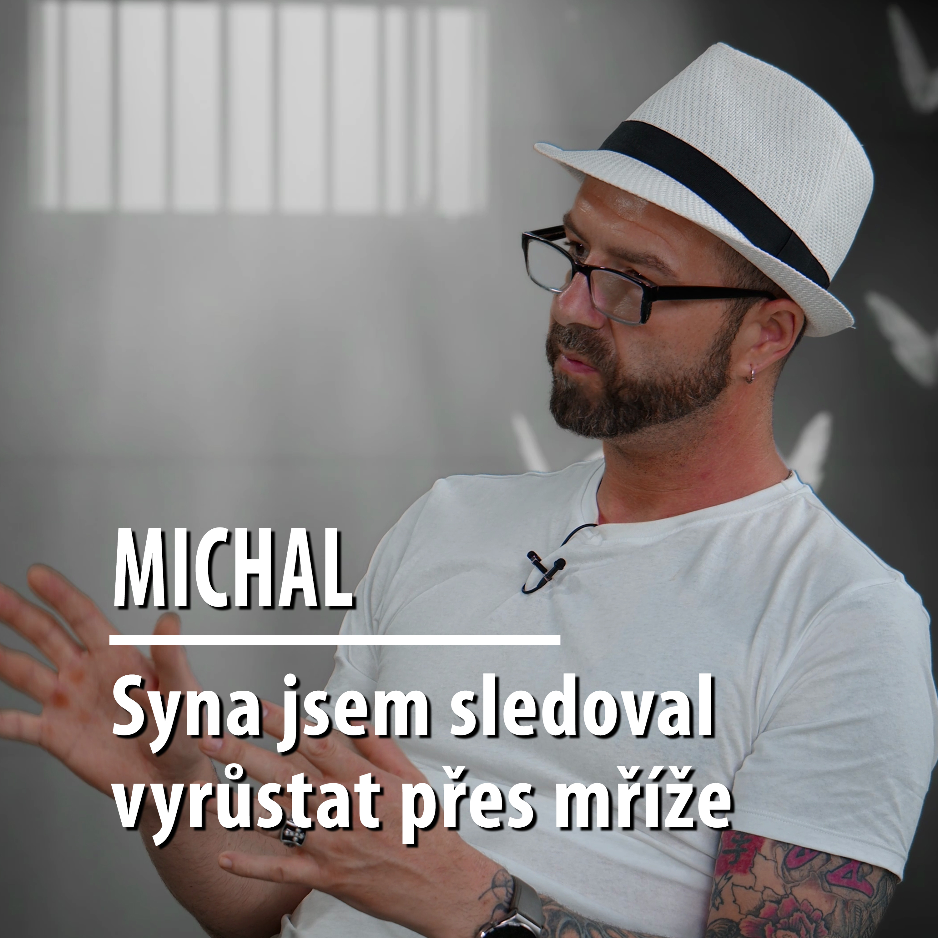 Motýl za katrem 2: Michal - "Syna jsem viděl vyrůstat jen přes mříže"