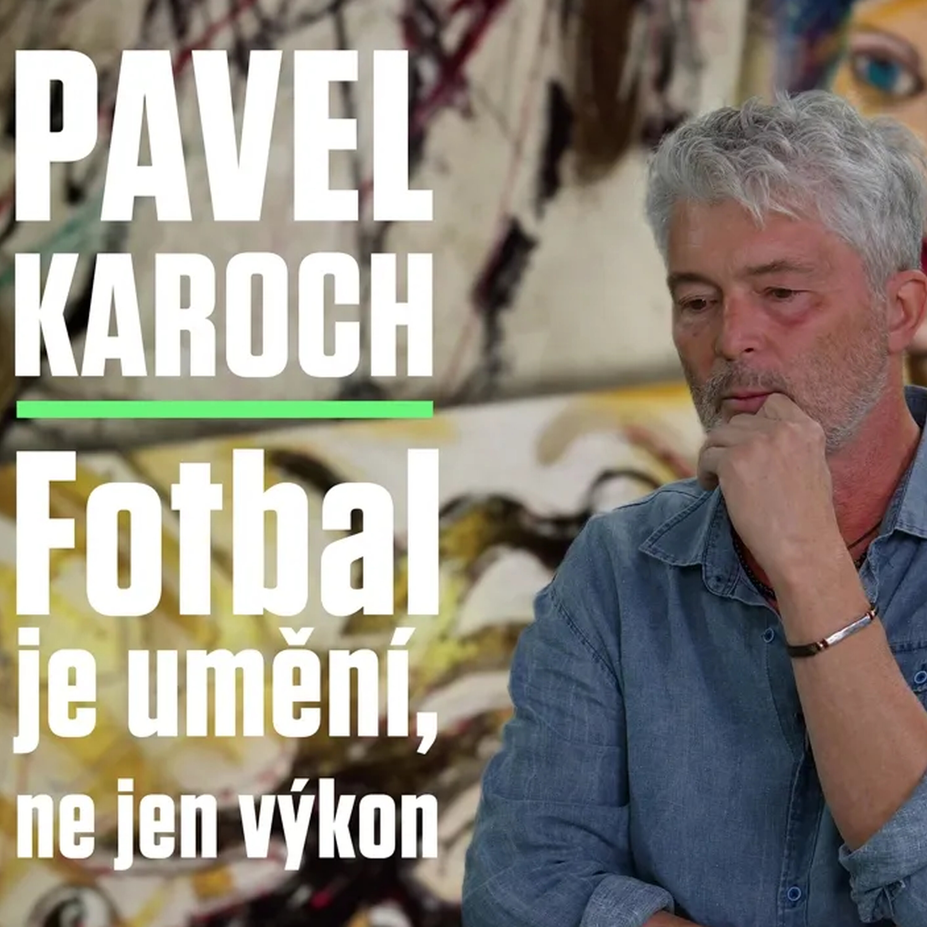 Pavel Karoch: Člověk musí nejdřív vybudovat ego, aby ho pak mohl odložit