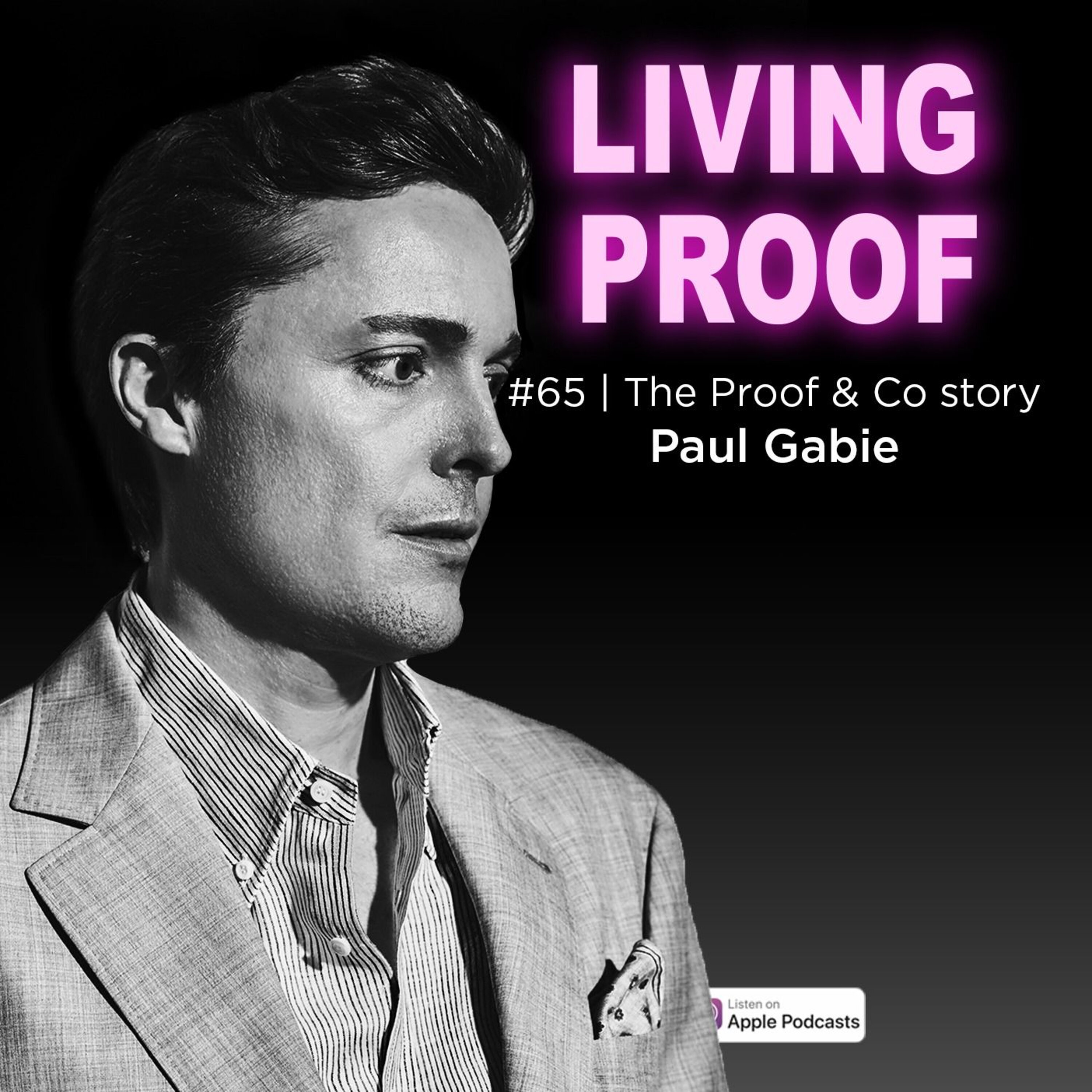 #65 | The Proof & Co story with Paul Gabie episode artwork