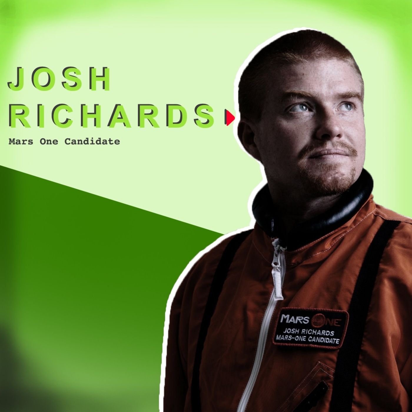 #26 Josh Richards - Mars One candidate, comedian and former soldier episode artwork