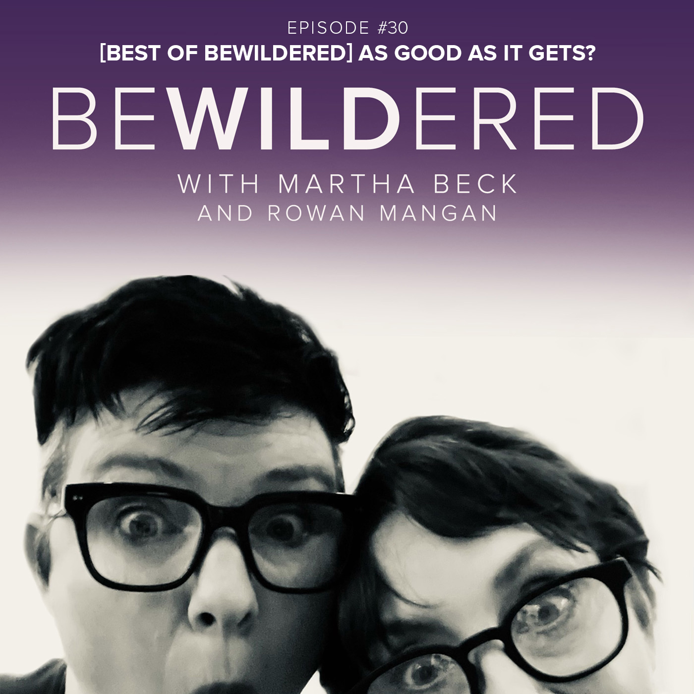 [Best of Bewildered] As Good As It Gets?