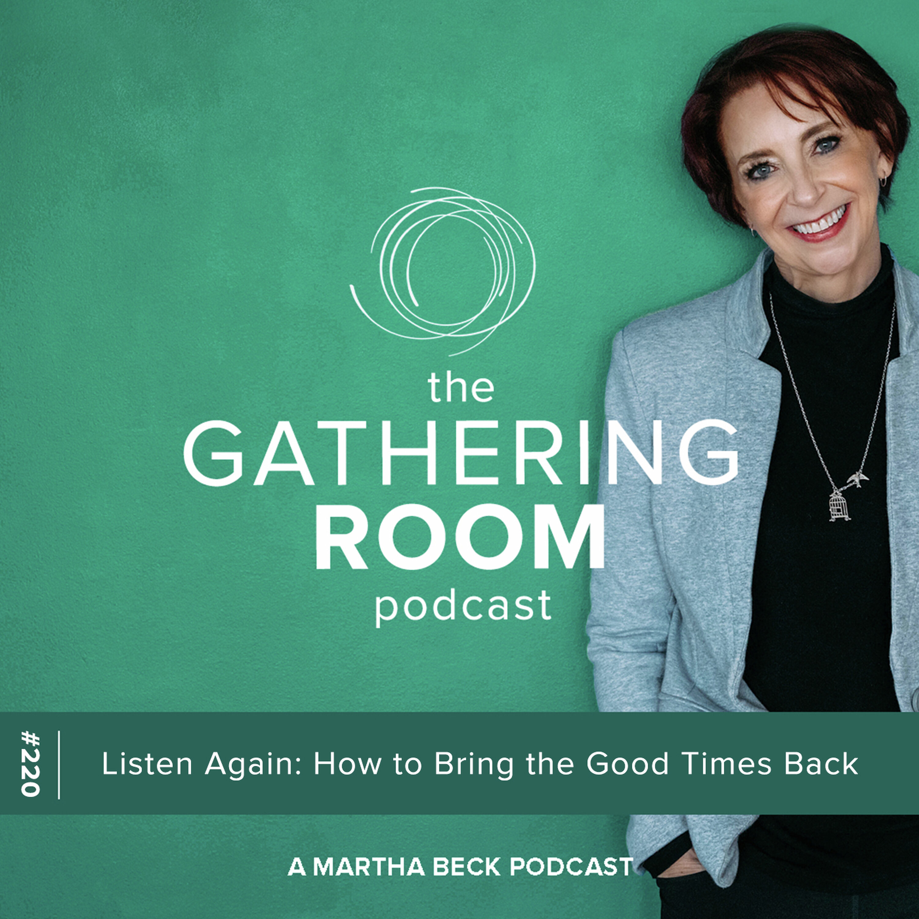 Listen Again: How to Bring the Good Times Back Listen Again: How to Bring the Good Times Back