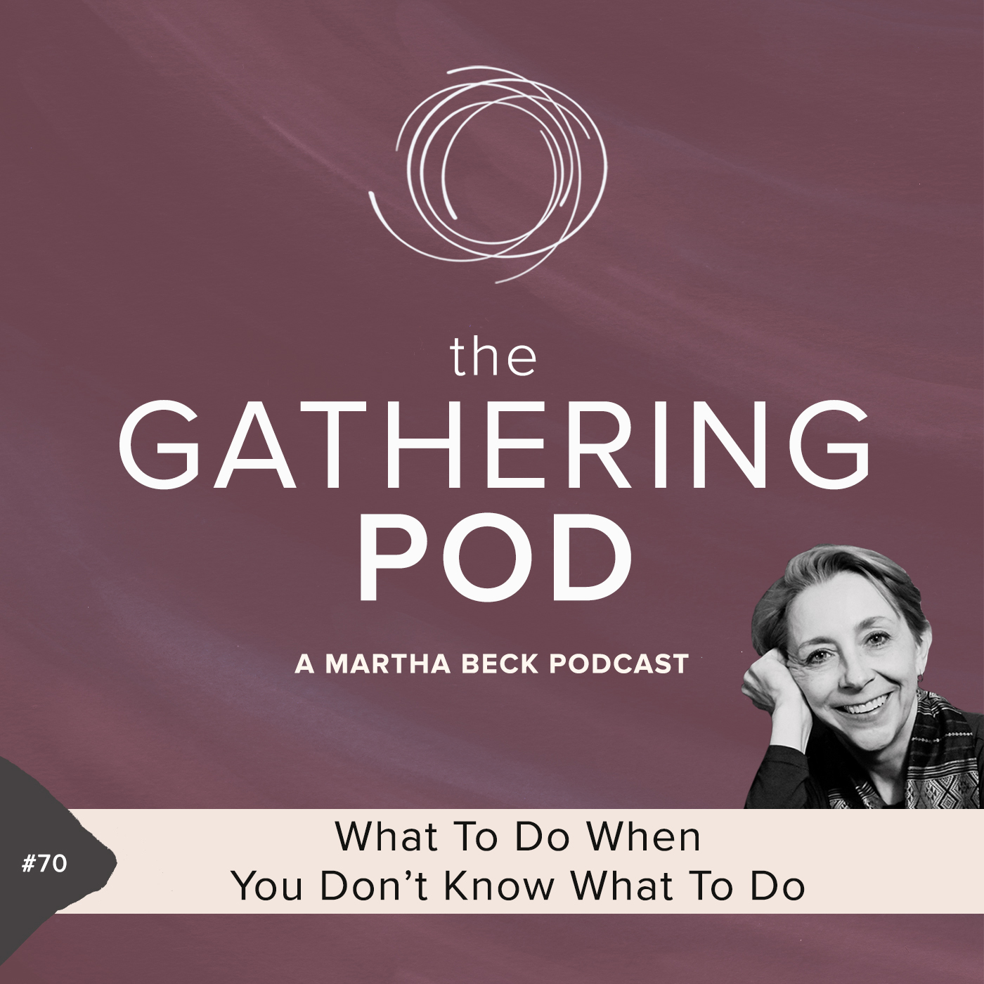 What To Do When You Don’t Know What To Do
