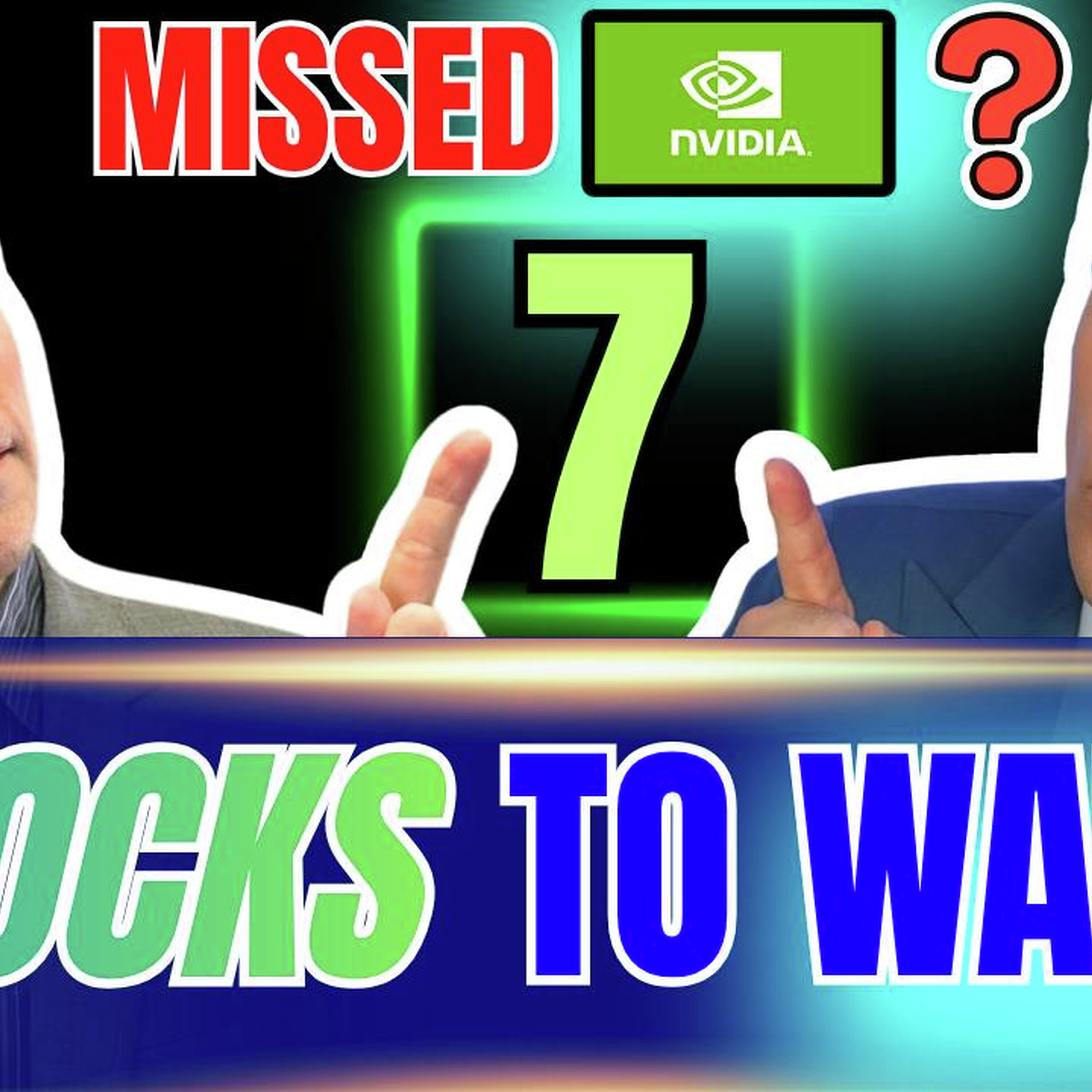 Missed Nvidia? 7 Stocks to Watch!