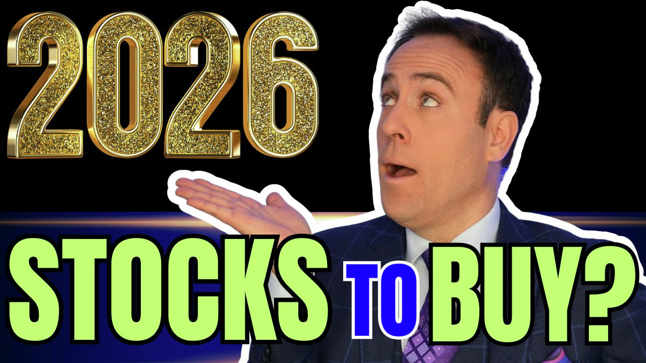 2026 Stocks to Buy?