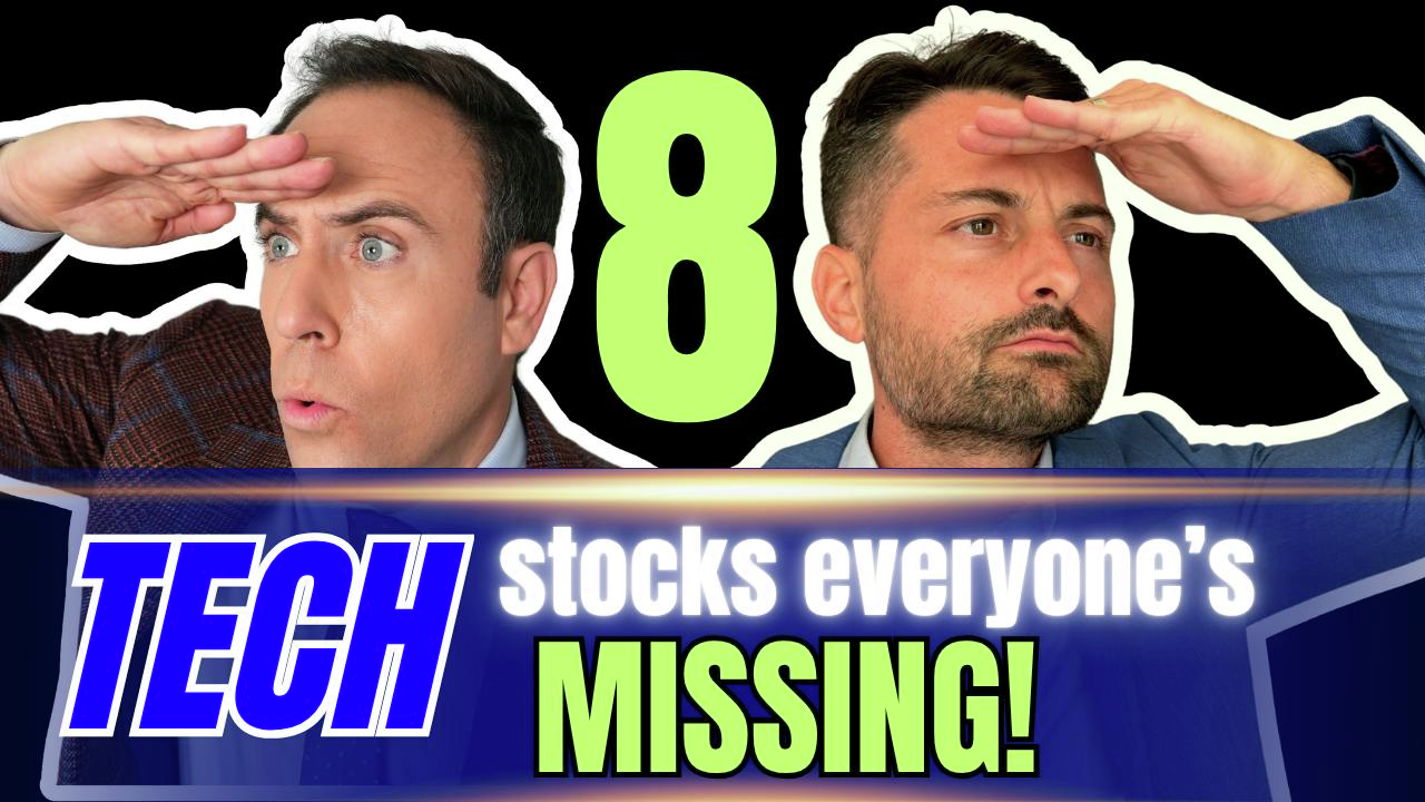 8 Tech Stocks Everyone's Missing!