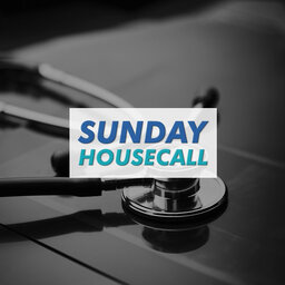 PODCAST: House Calls for Sun. March 17th, 2024