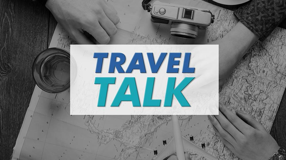 Travel Talk for February 2, 2020