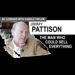 BC Legends with Carole Taylor - Jimmy Pattison