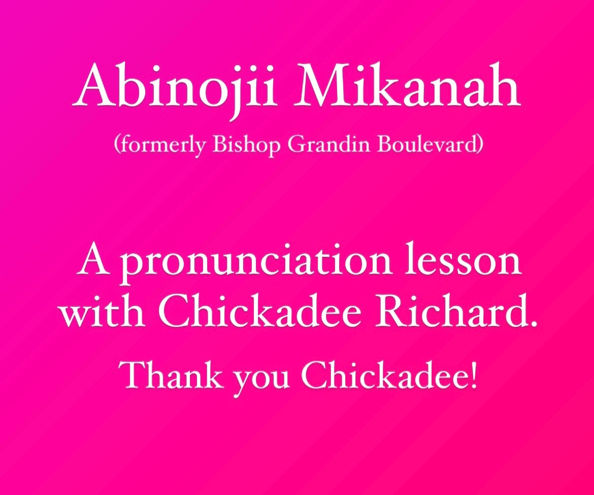 The proper pronunciation of 'Abinojii Mikanah'