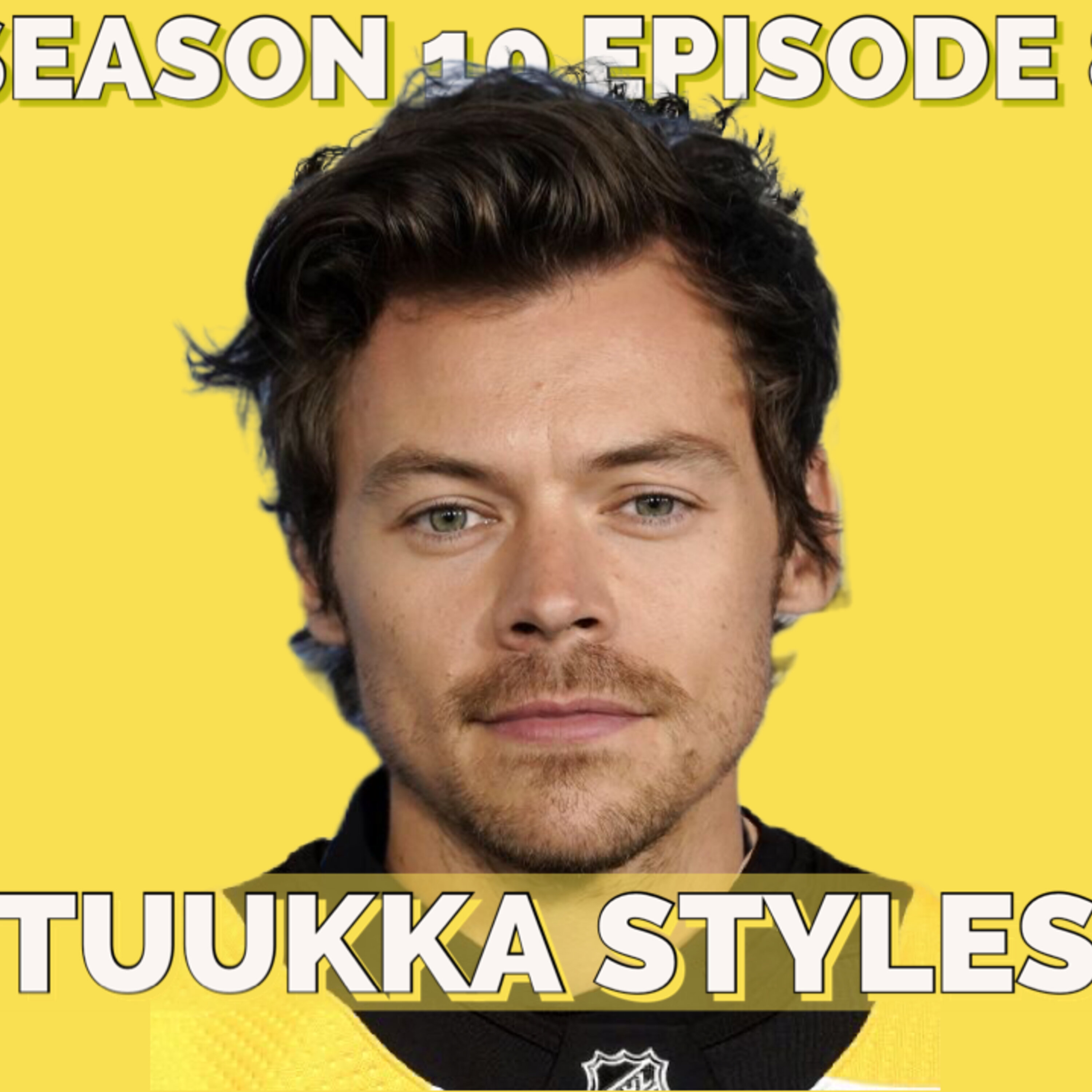 "Tuukka Styles" (S10E8)