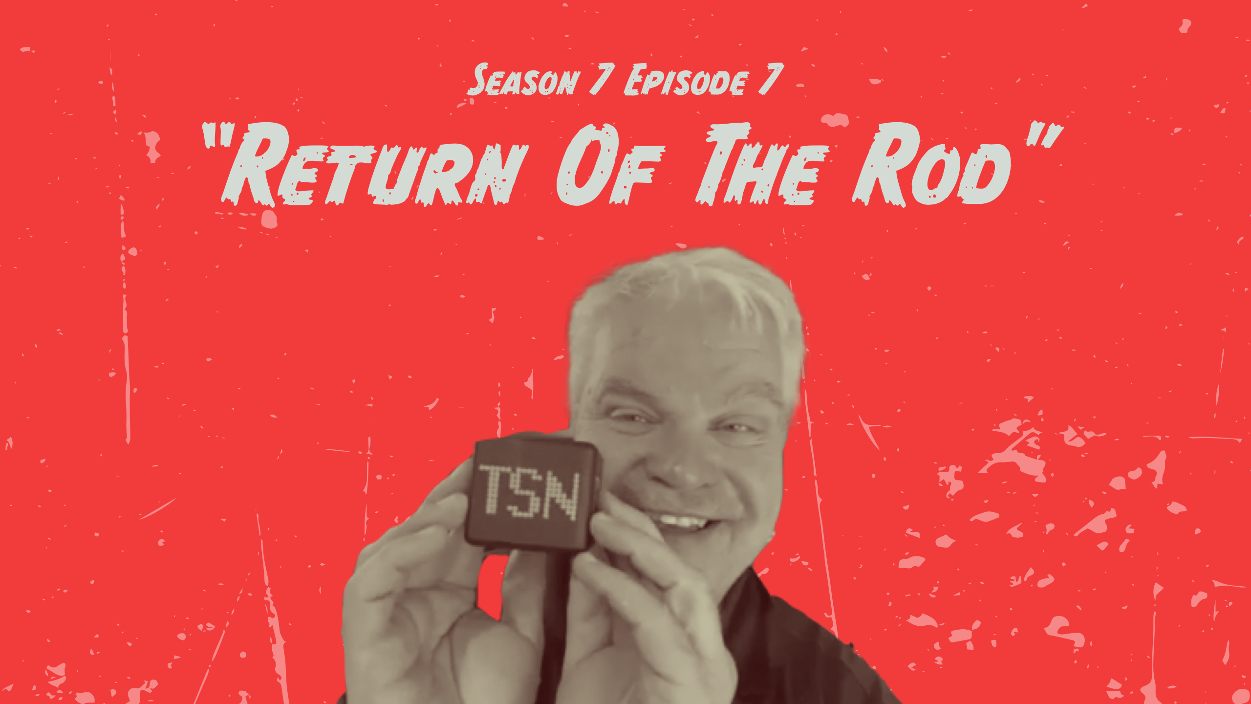 "Return of the Rod" (S7E7) episode artwork