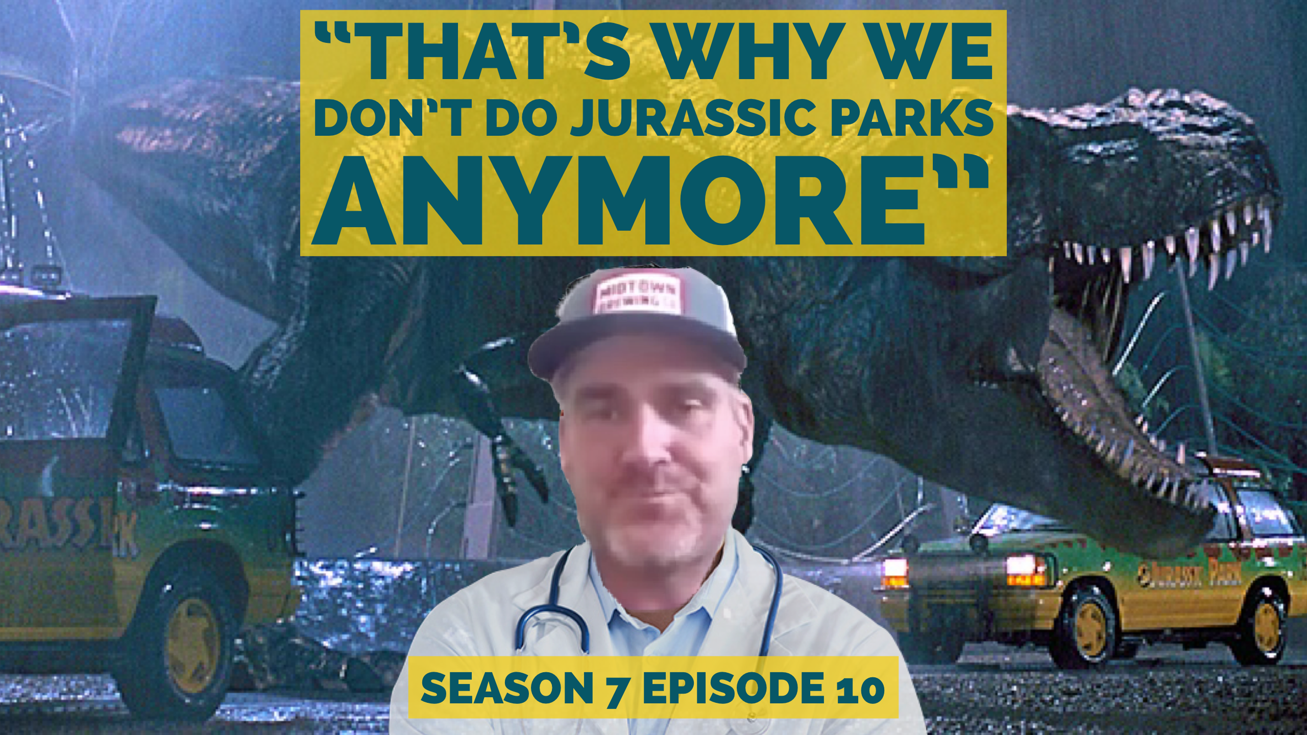 "That's Why We Don't Do Jurassic Parks Anymore" (S7E10) episode artwork
