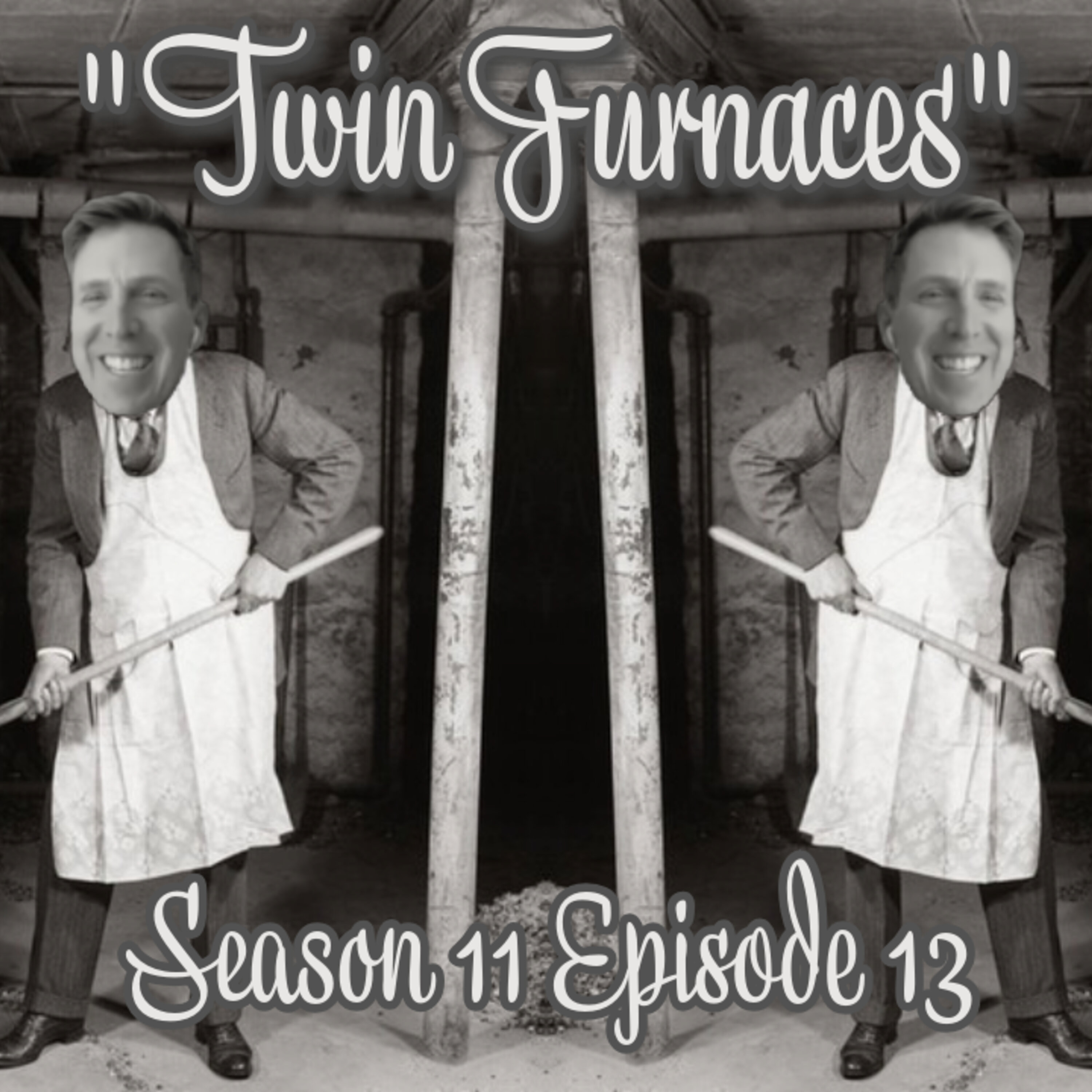 "Twin Furnaces" (S11E13)