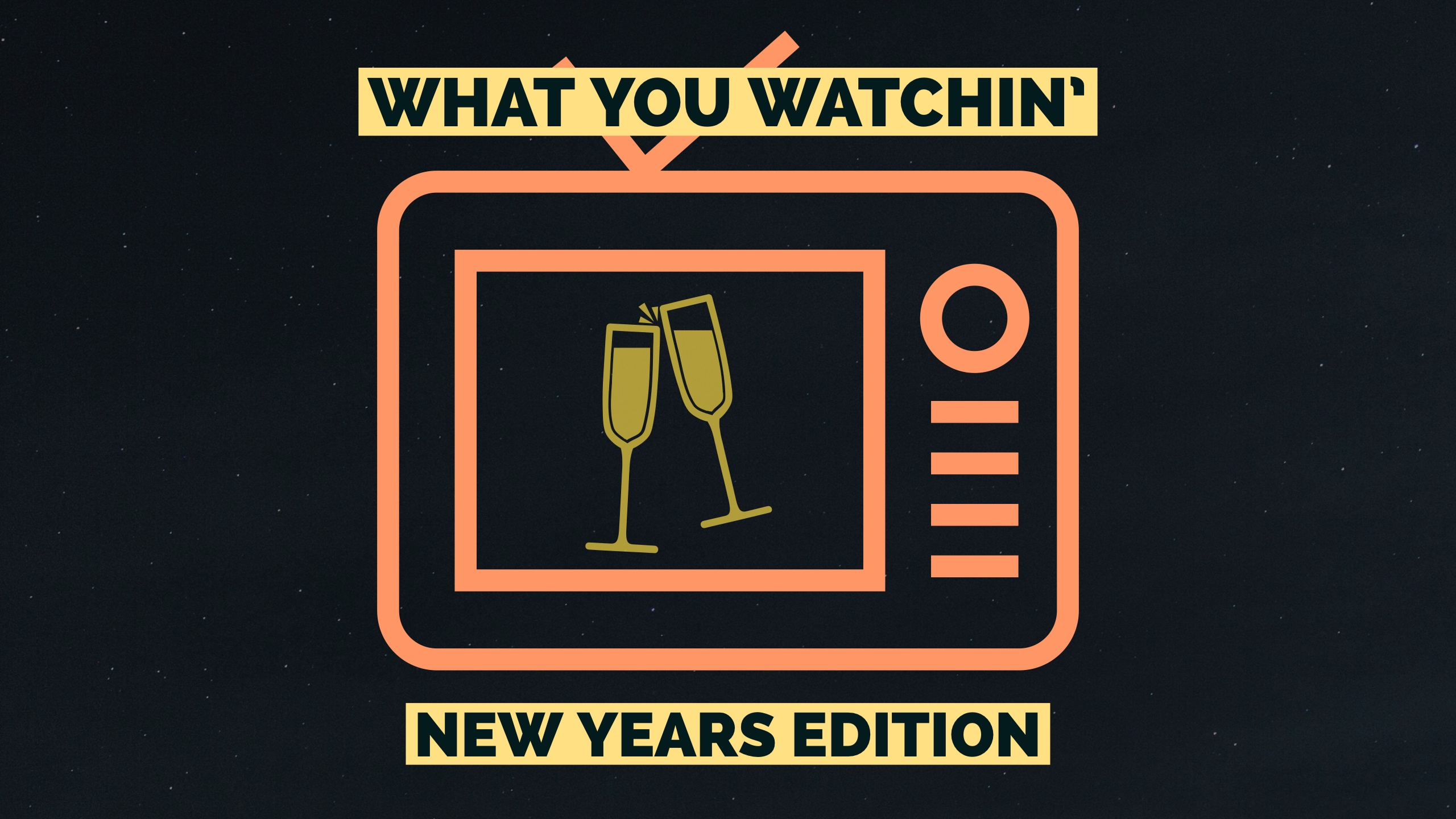What You Watching New Years Special!! (S7)