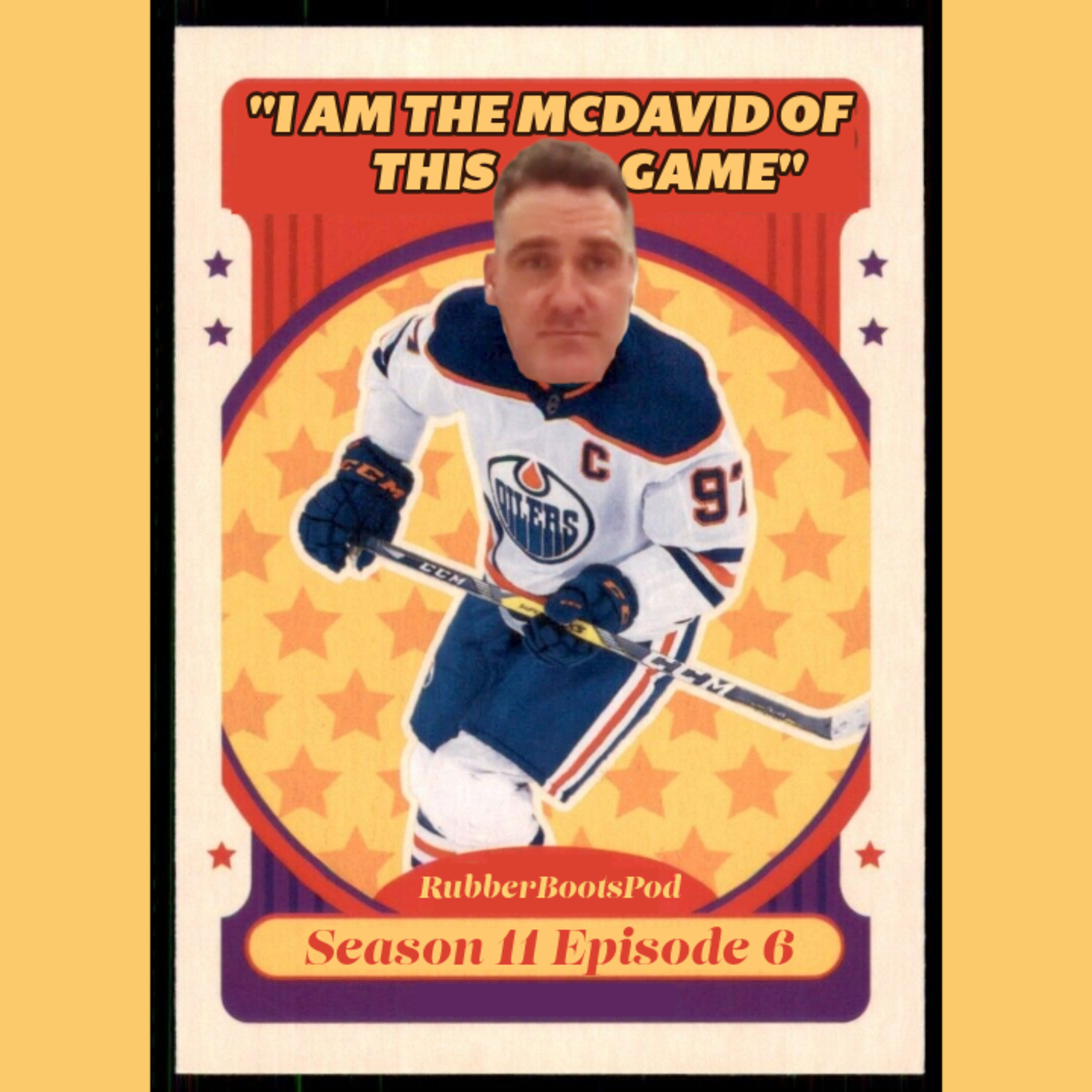 "I Am The McDavid Of This Game" (S11E6)