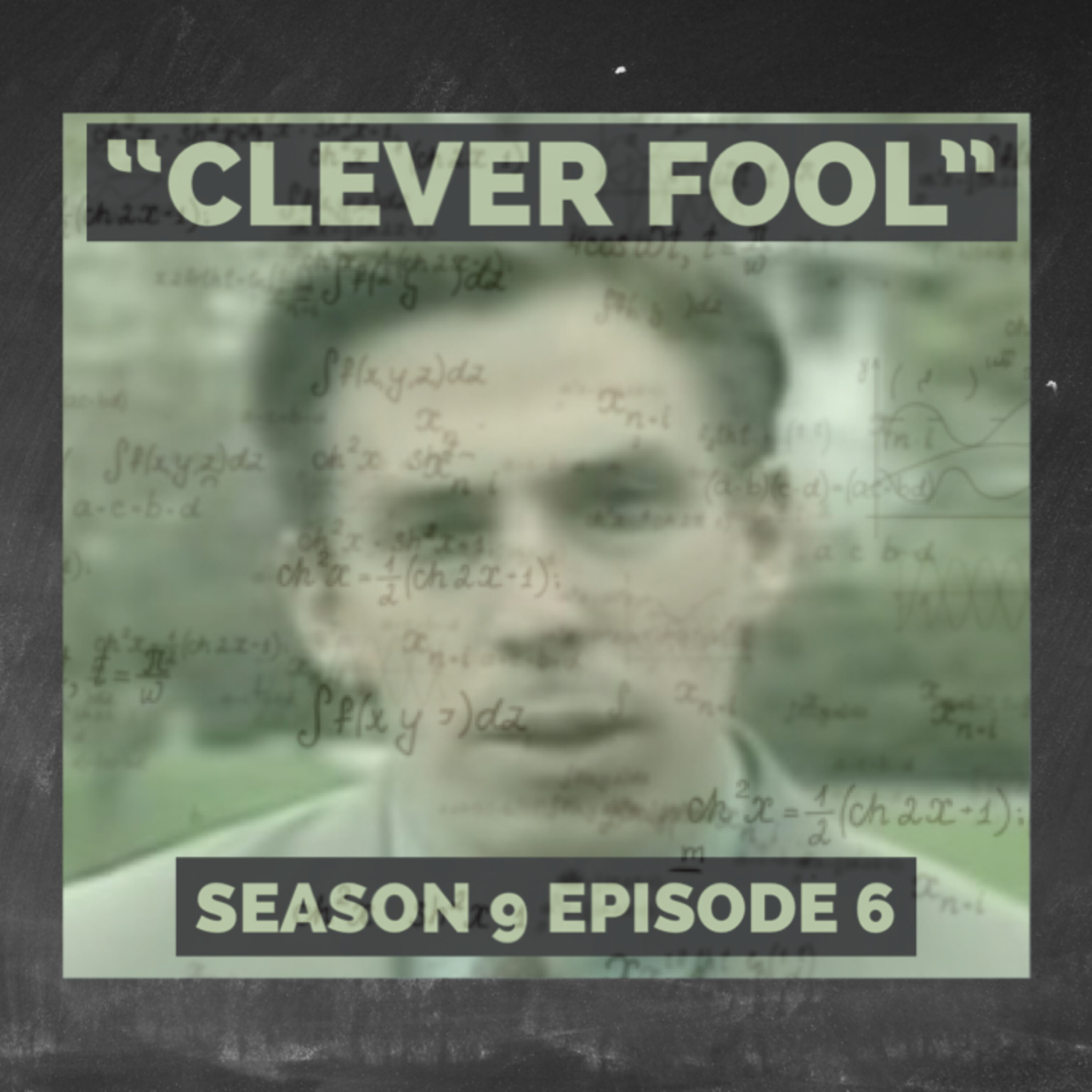 "Clever Fool" (S9E6)