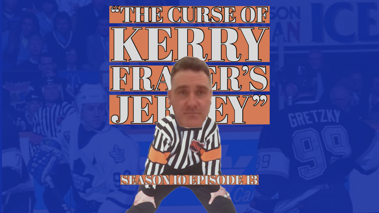 "The Curse Of Kerry Fraser's Jersey" (S10E13)