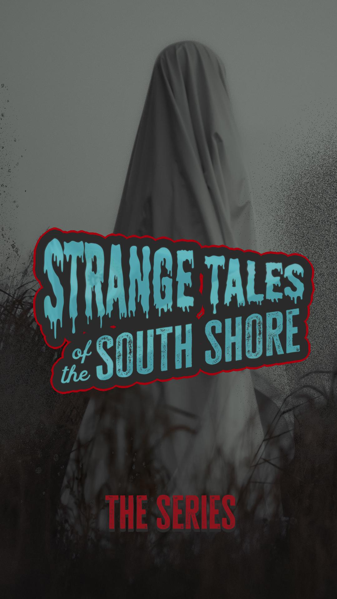 Strange Tales of the South Shore