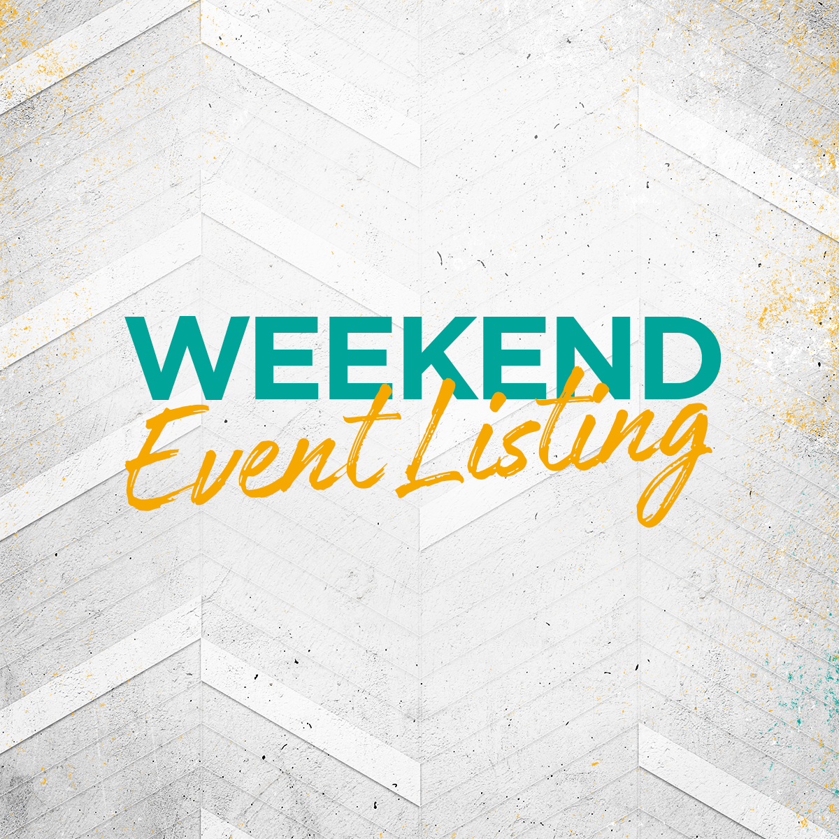 Weekend Event Listings February 21-23