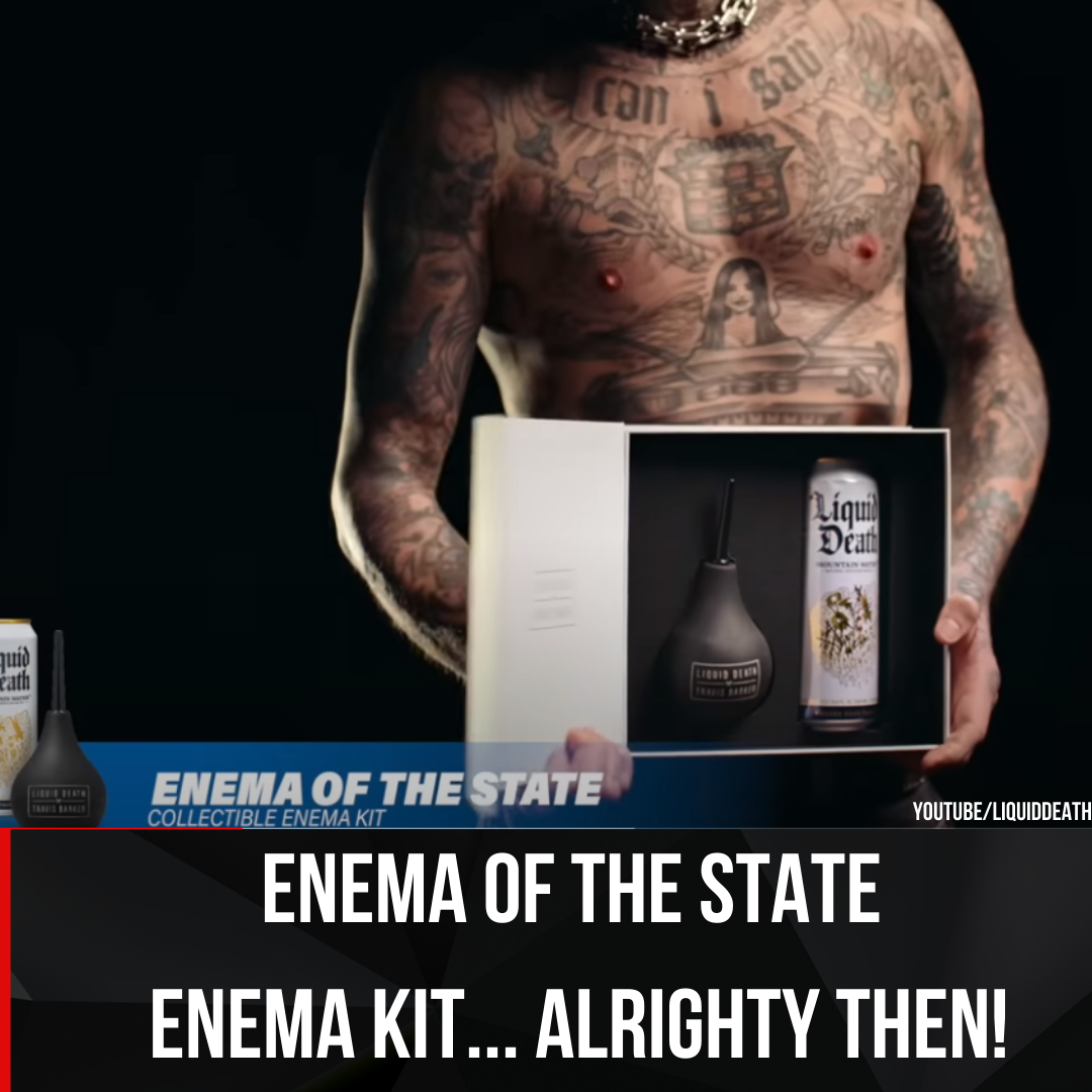 Travis Barker Enema Kit???